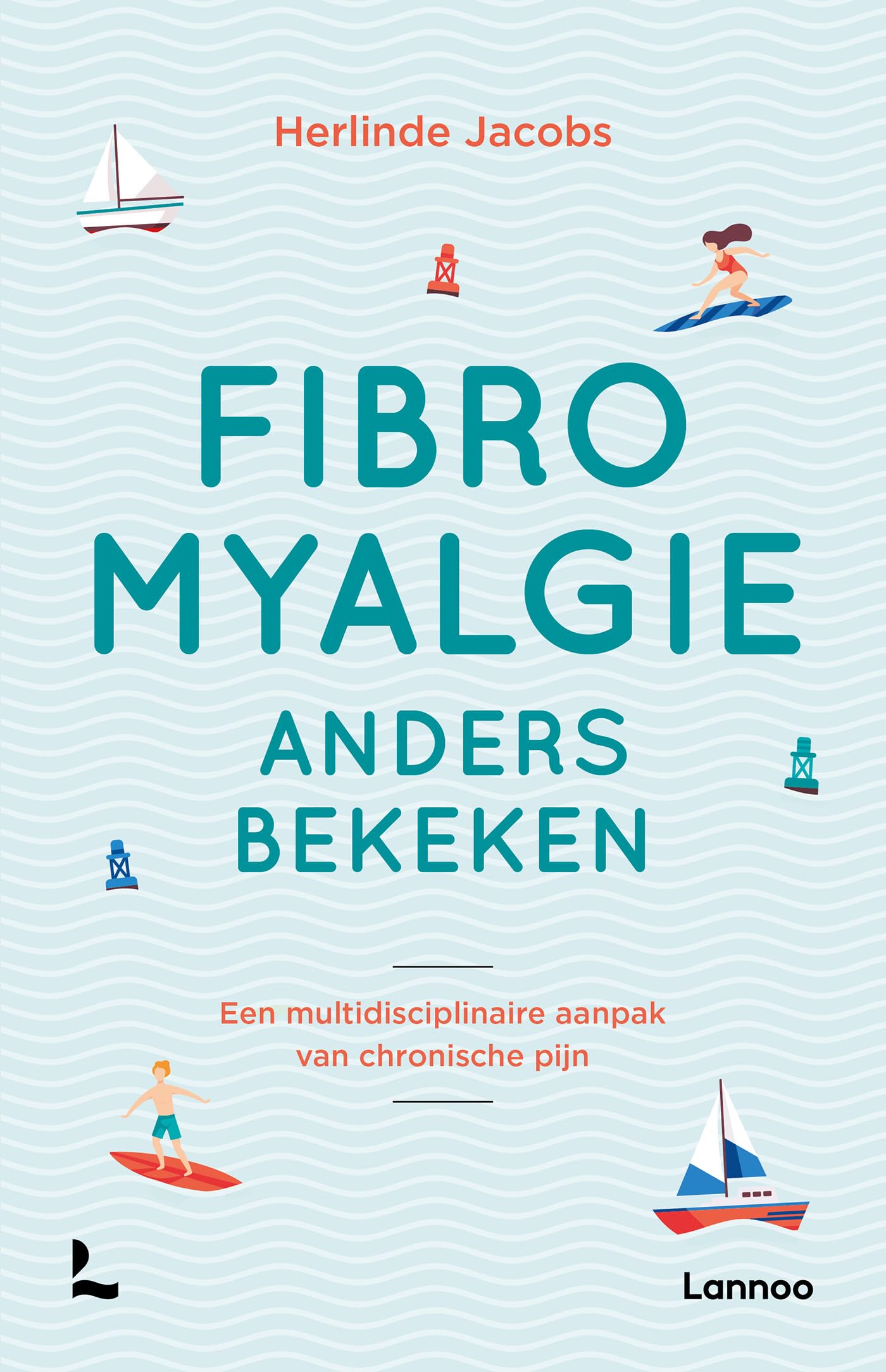 Fibromyalgie anders bekeken: Een multidisciplinaire aanpak van chronische pijn book