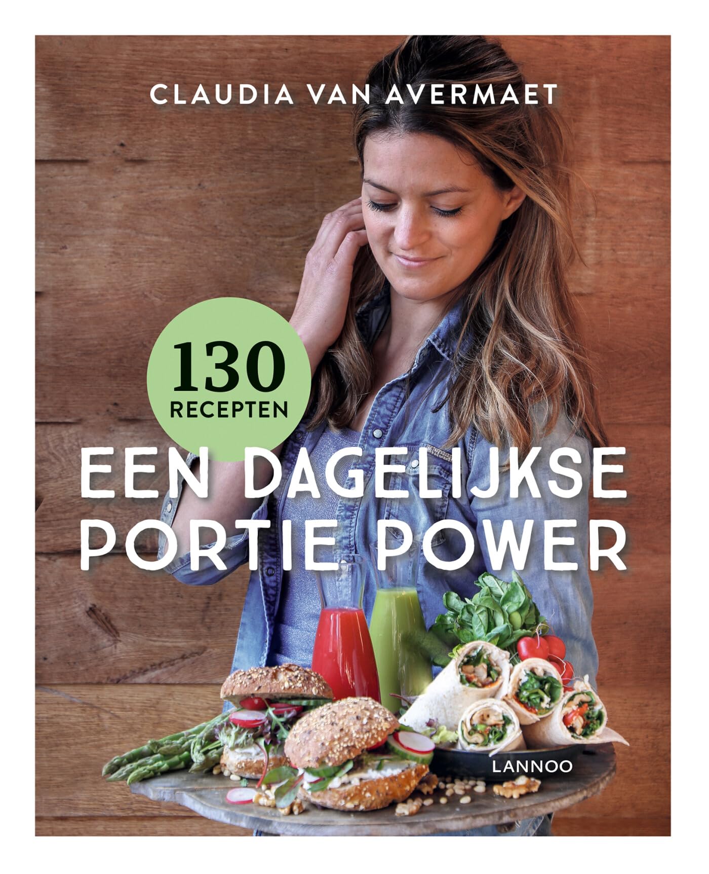 Een dagelijkse portie power: 130 recepten book