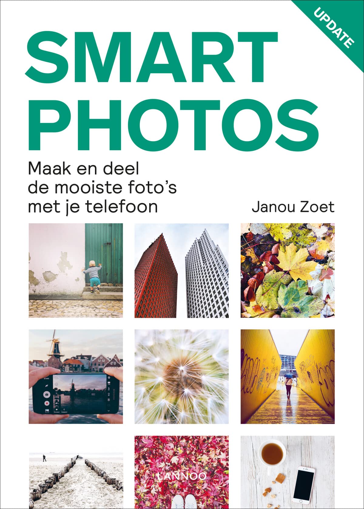 Smartphotos: maak en deel de mooiste foto's met je telefoon Photography