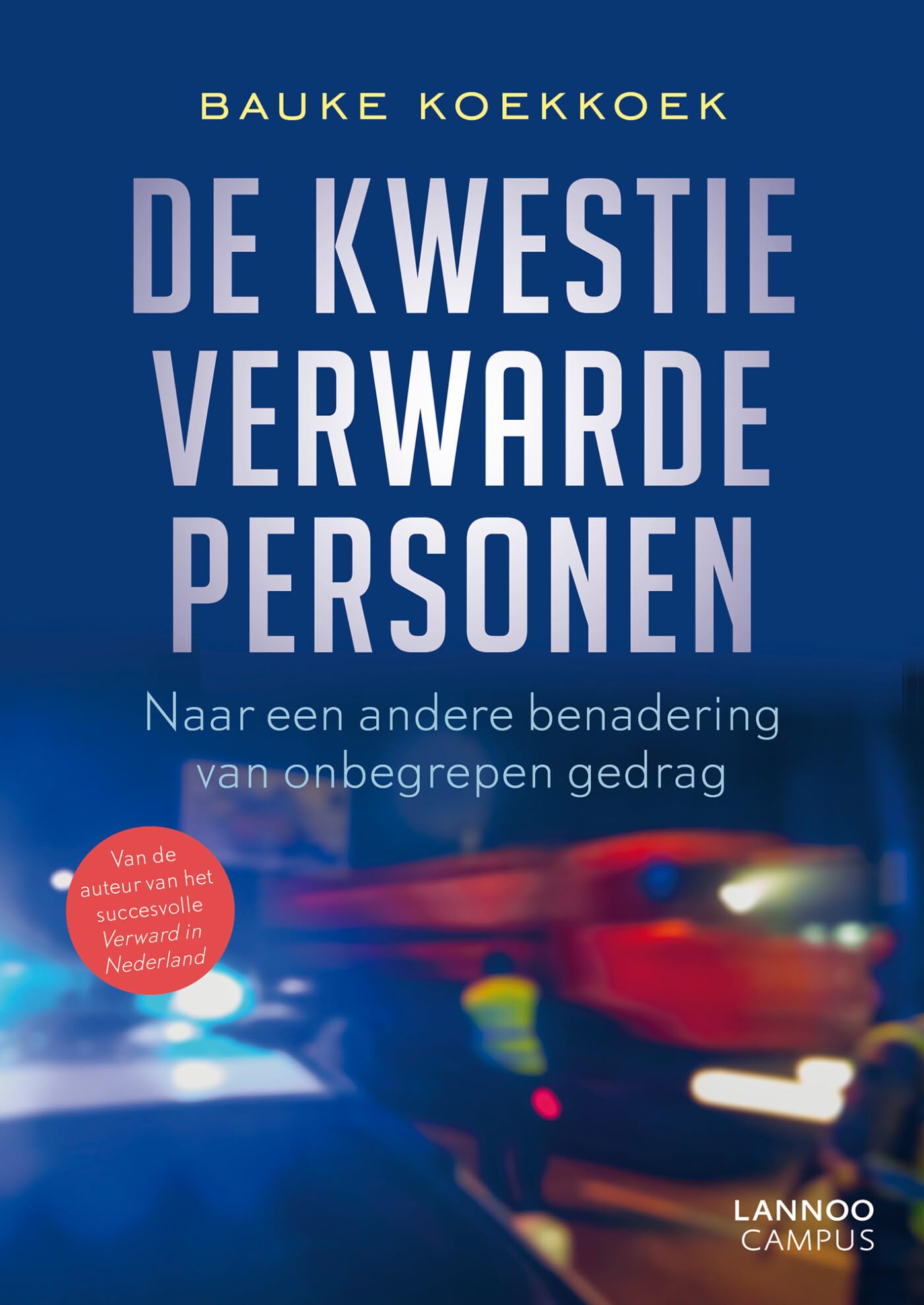 De kwestie verwarde personen: Naar een andere benadering voor onbegrepen gedrag book