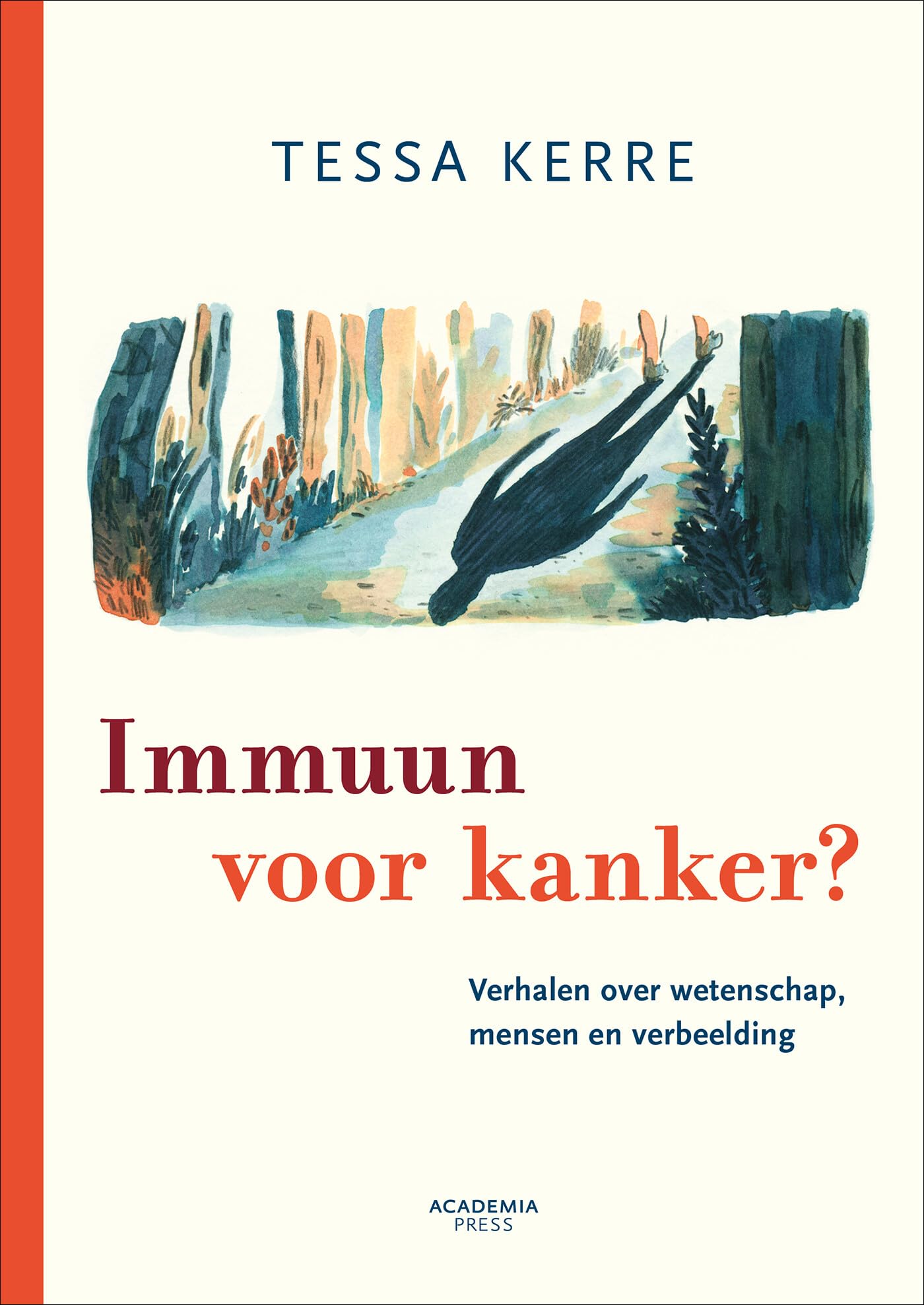 Immuun voor kanker?: verhalen over wetenschap, mensen en verbeelding book