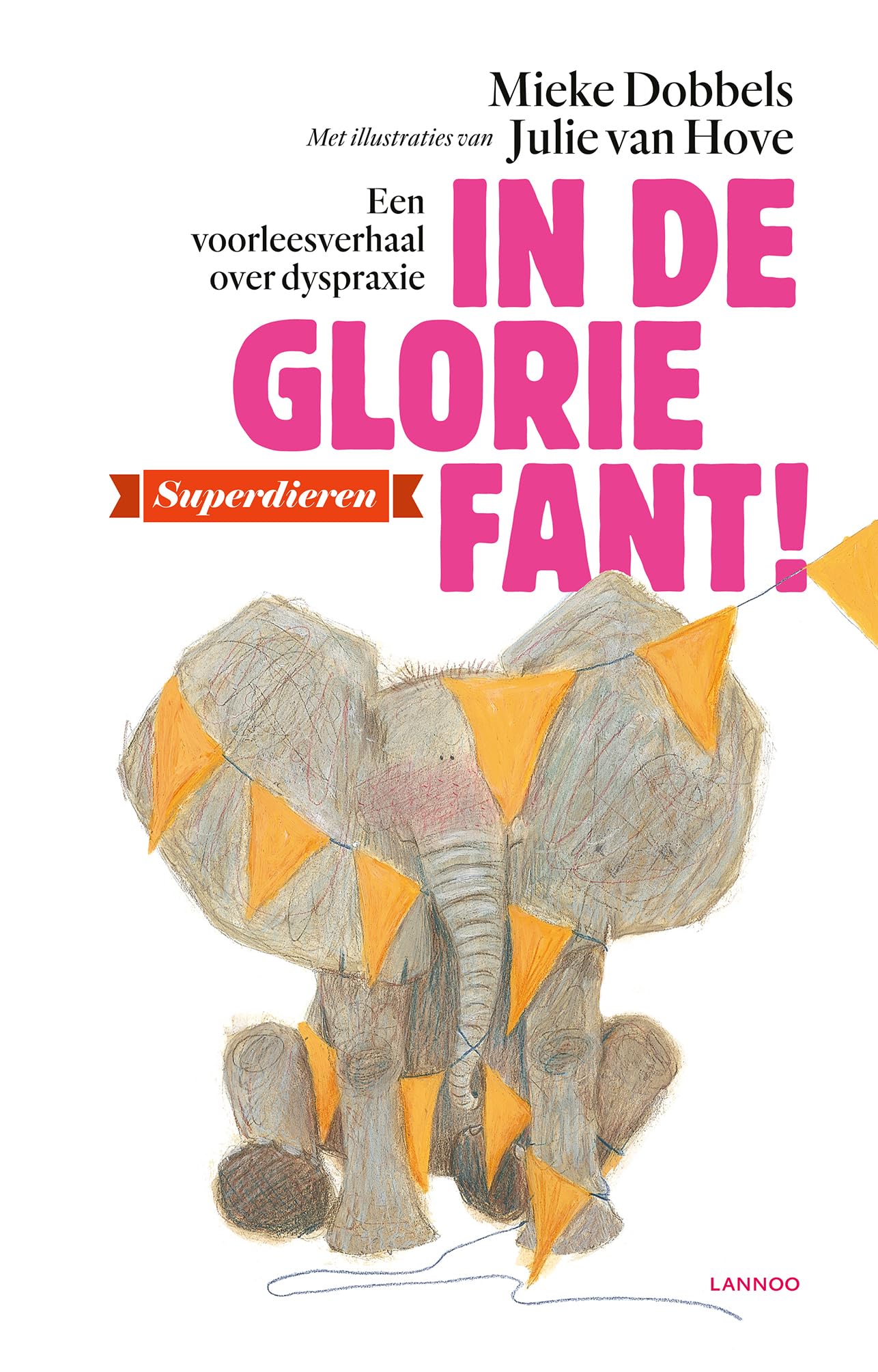In de gloriefant!: een voorleesverhaal over dyspraxie book