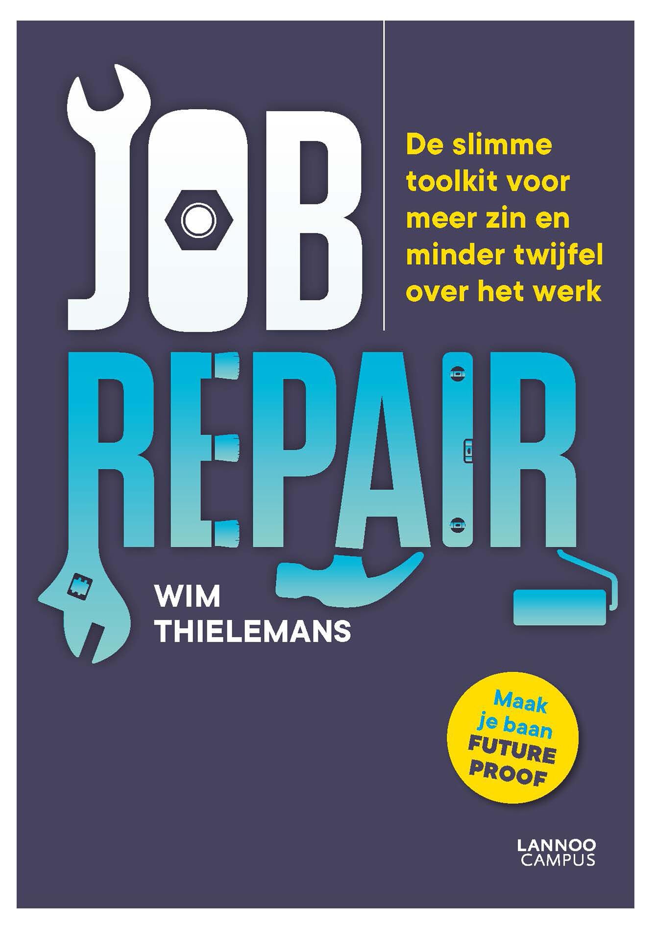 Jobrepair: de slimme toolkit voor meer zin en minder twijfel over het werk book