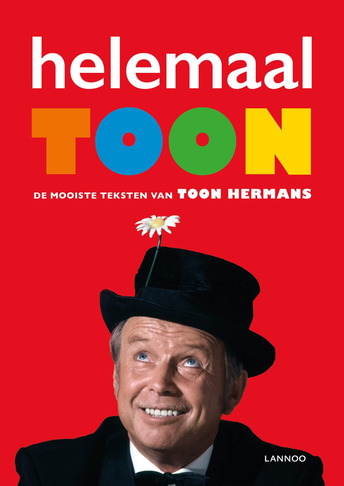Helemaal Toon: bloemlezing uit het complete oeuvre van Toon Hermans book