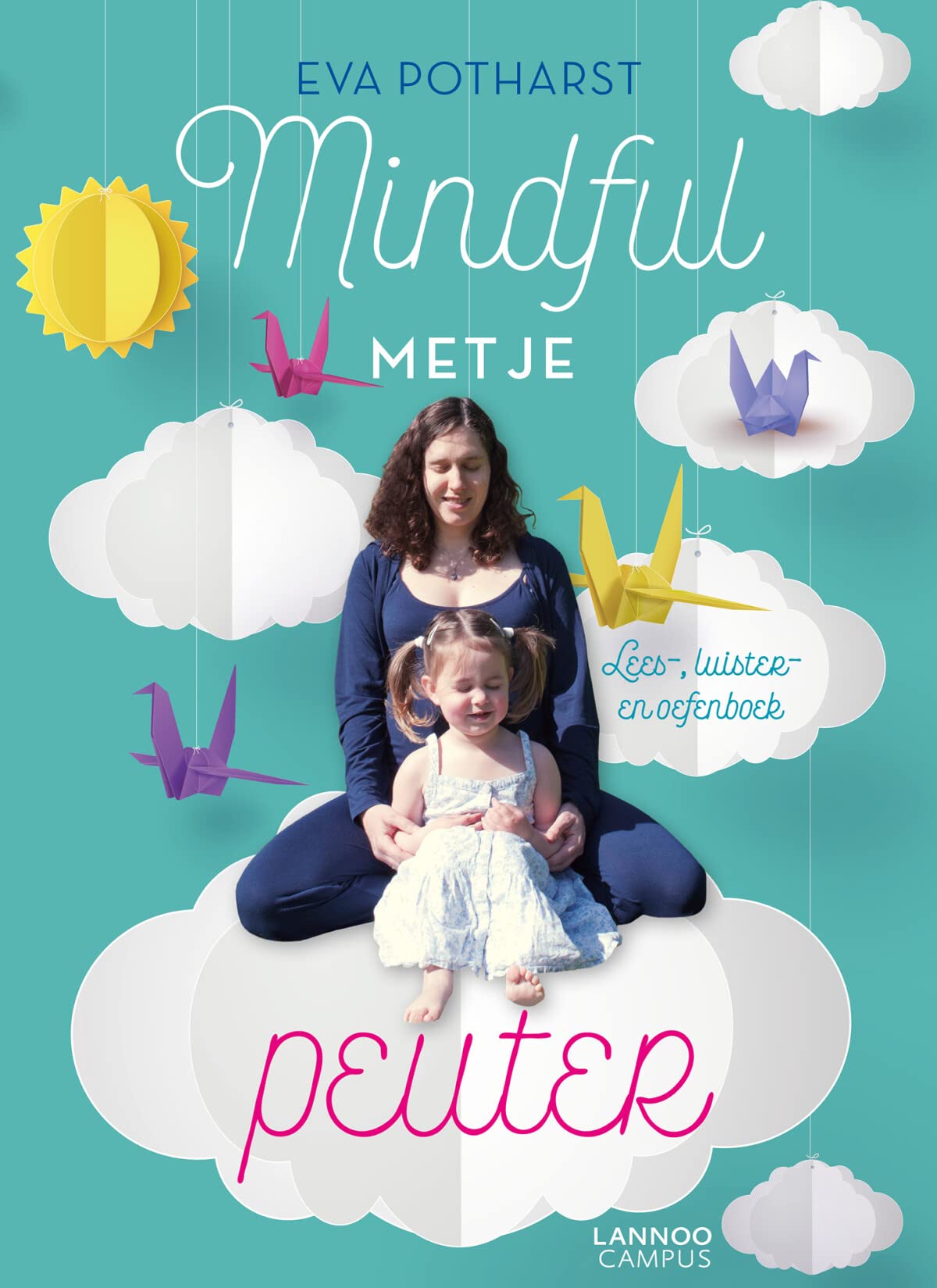 Mindful met je peuter: lees-, luister- en oefenboek book