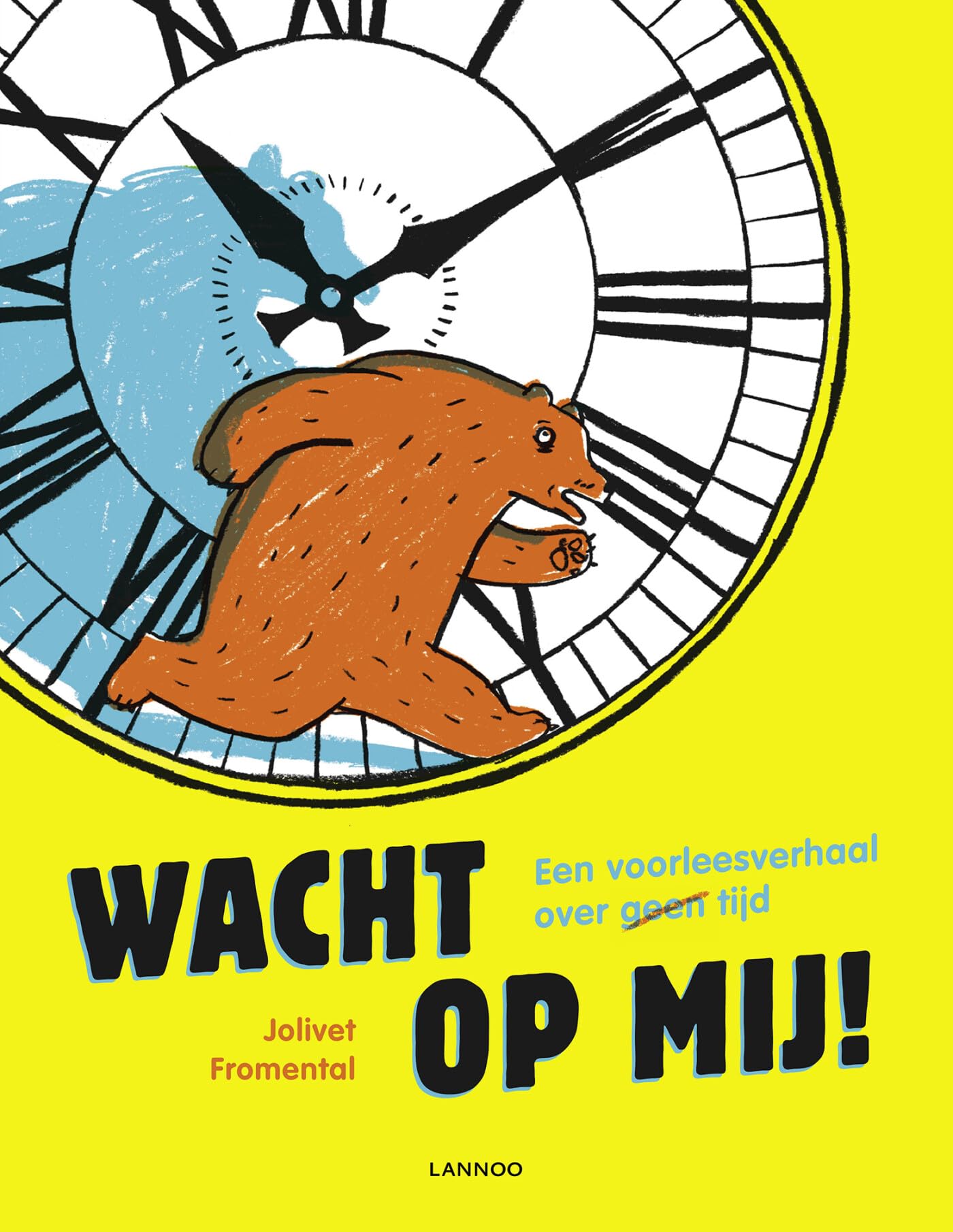 Wacht op mij!: een voorleesverhaal over (geen) tijd book
