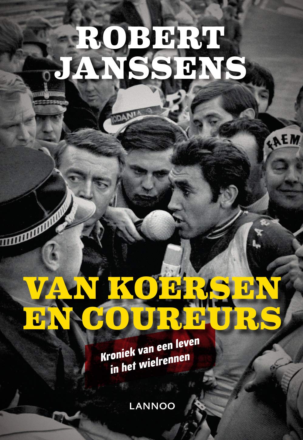 Van koersen en coureurs: kroniek van een leven in het wielrennen book