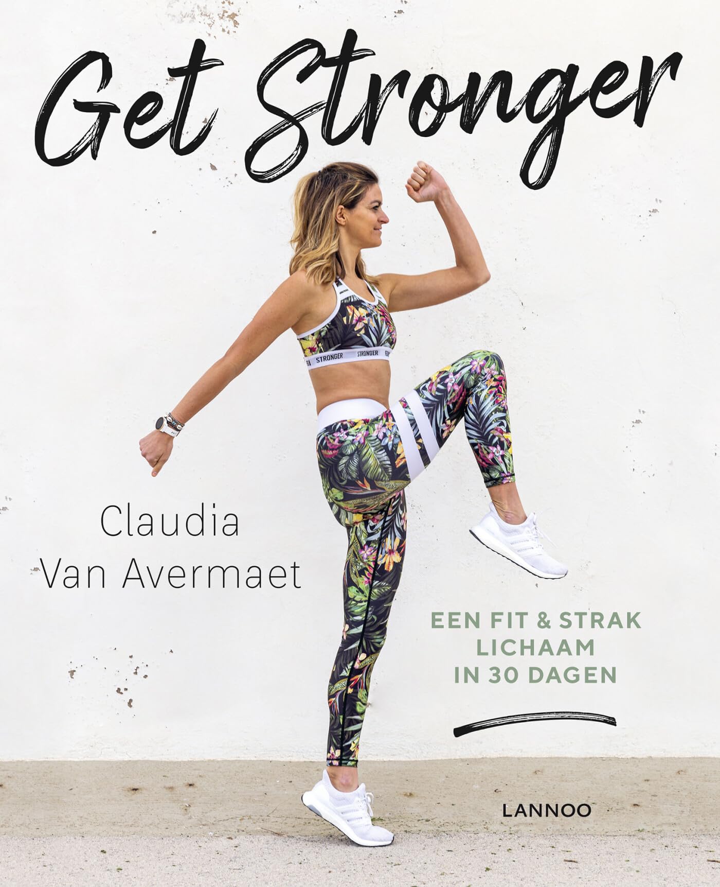Get stronger: een fit & strak lichaam in 30 dagen book