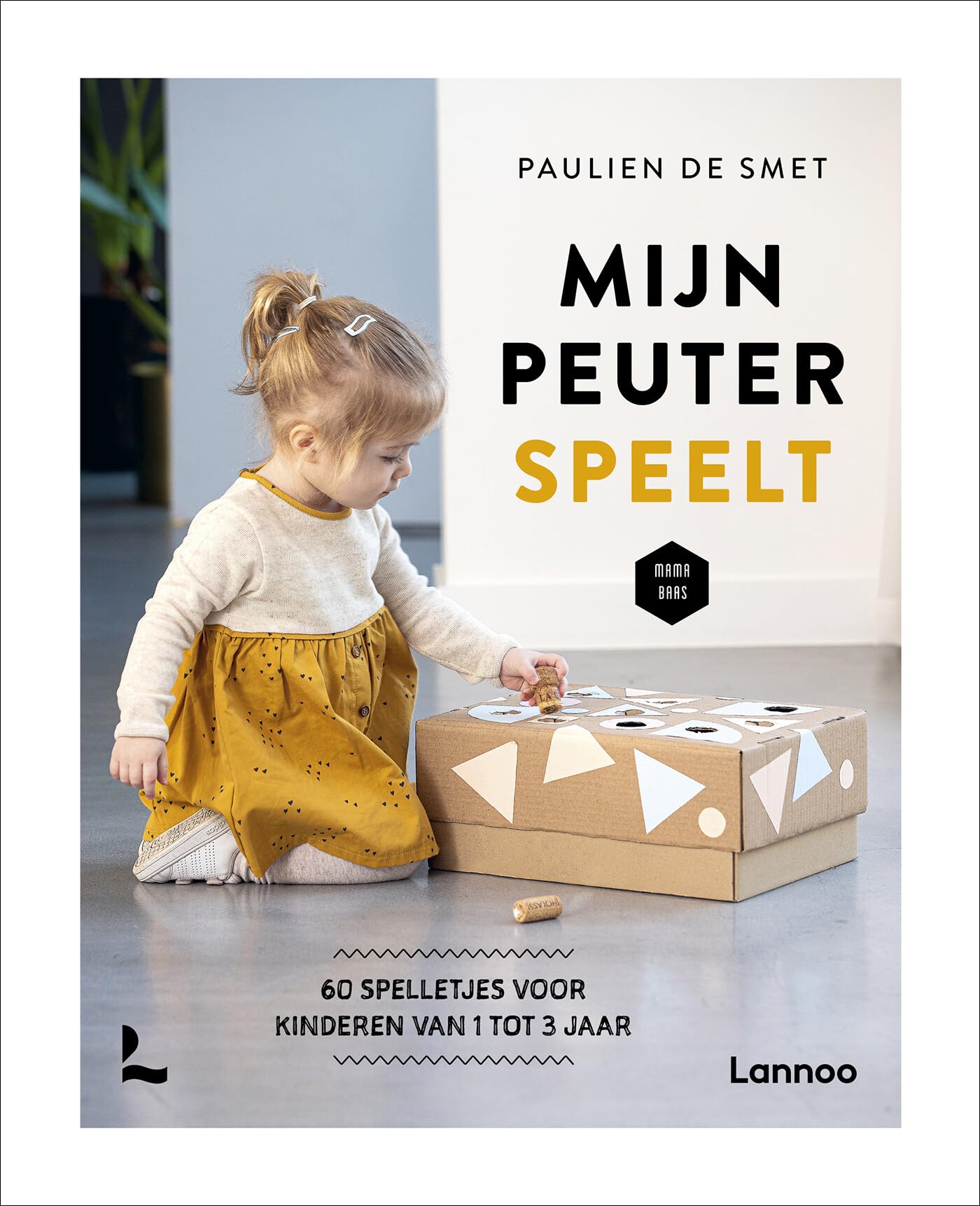 Mijn peuter speelt!: 60 spelletjes voor kinderen van 1 tot 3 jaar book