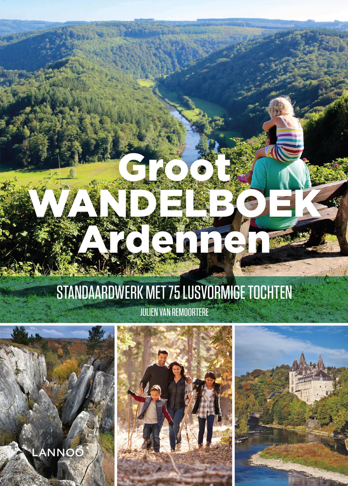 Groot wandelboek Ardennen: standaardwerk met 75 lusvormige tochten Leisure & Fun