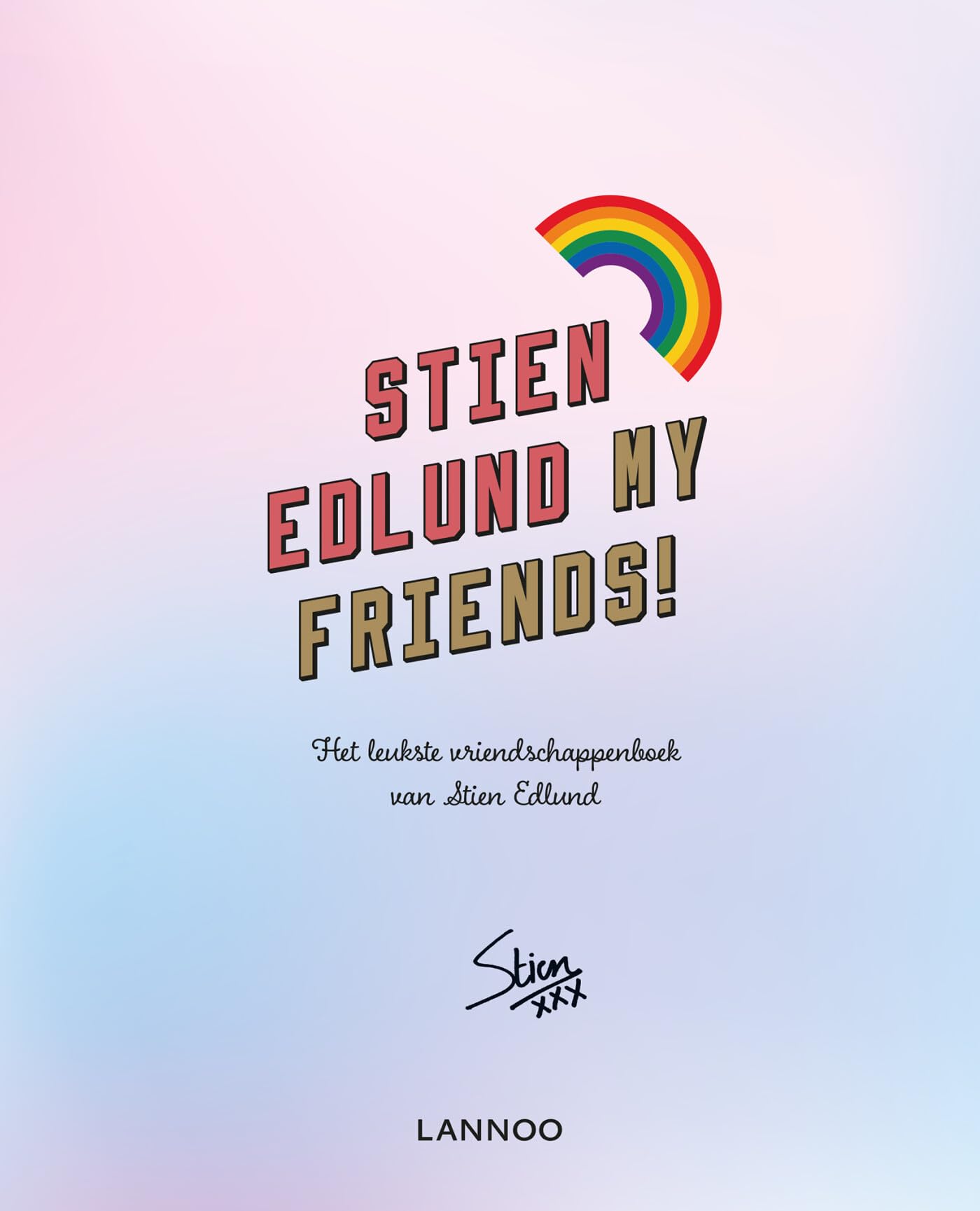 My friends!: Het leukste vriendschappenboek van Stien Edlund book