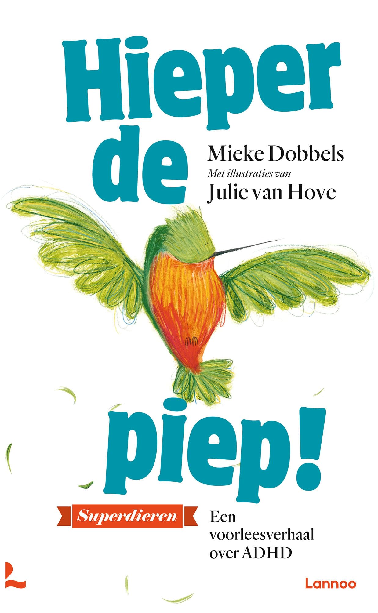 Hieperdepiep!: een voorleesverhaal over ADHD book