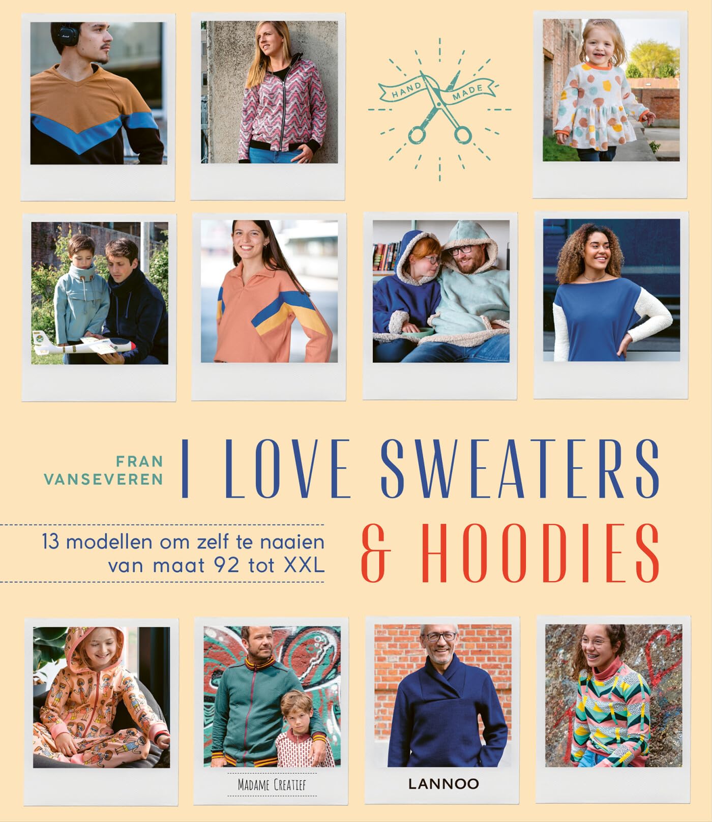 I love sweaters & hoodies: 18 modellen om zelf te maken van maat 92 tot XXL book