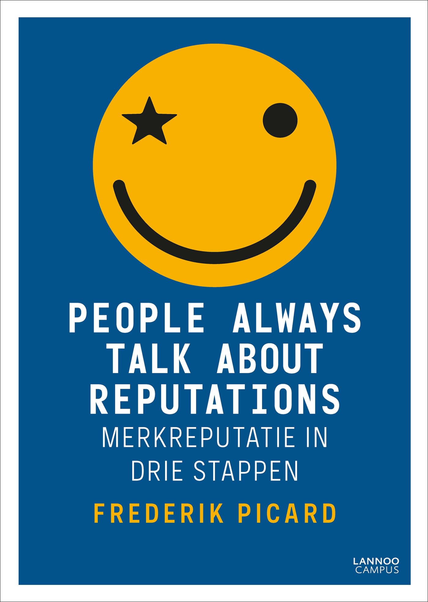 People always talk about reputations: Merkreputatie in drie stappen book