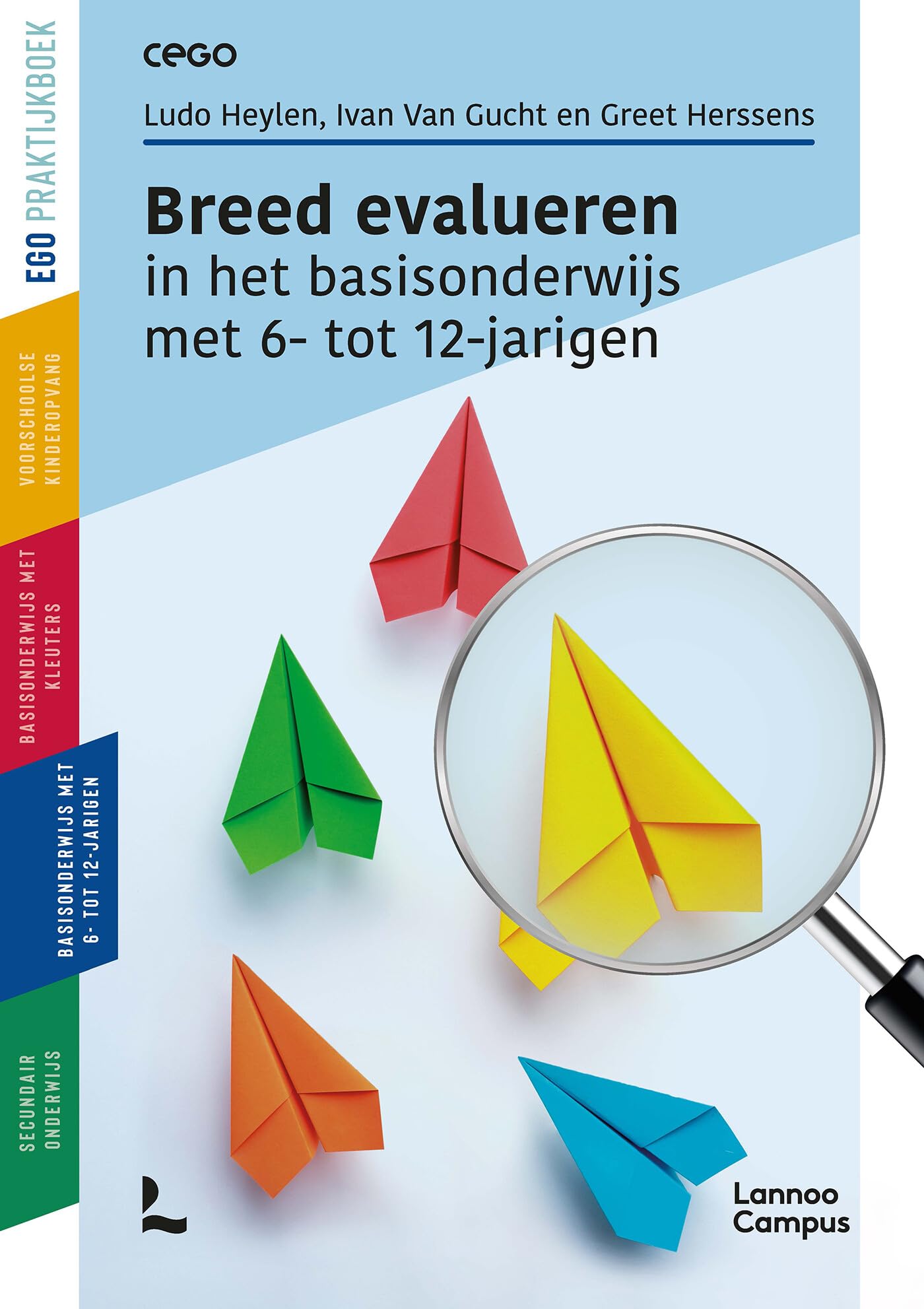 Breed evalueren: in het basisonderwijs met 6- tot 12-jarigen (EGO praktijkboek) Study Guides