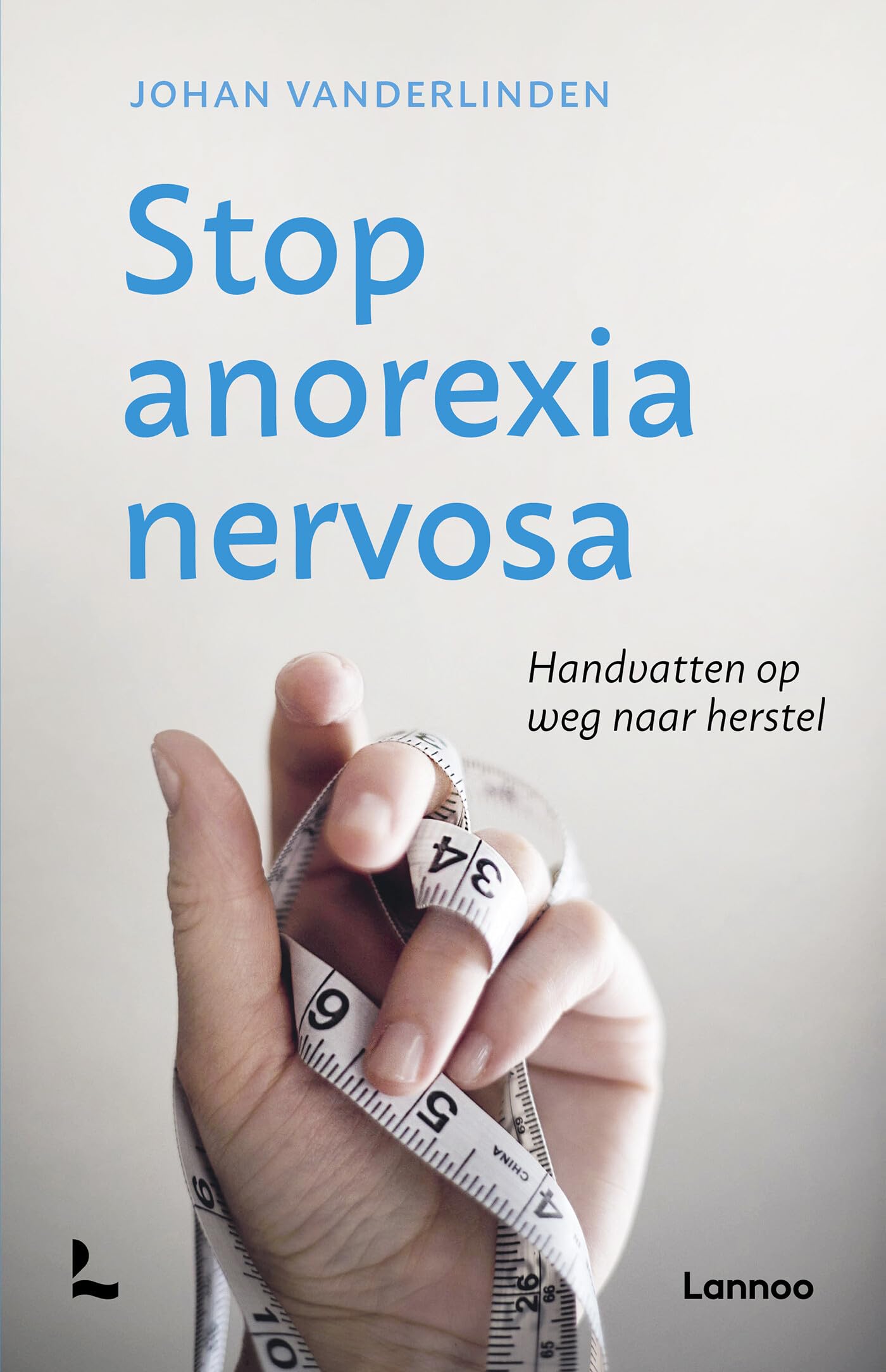 Stop anorexia nervosa: handvatten op weg naar herstel book
