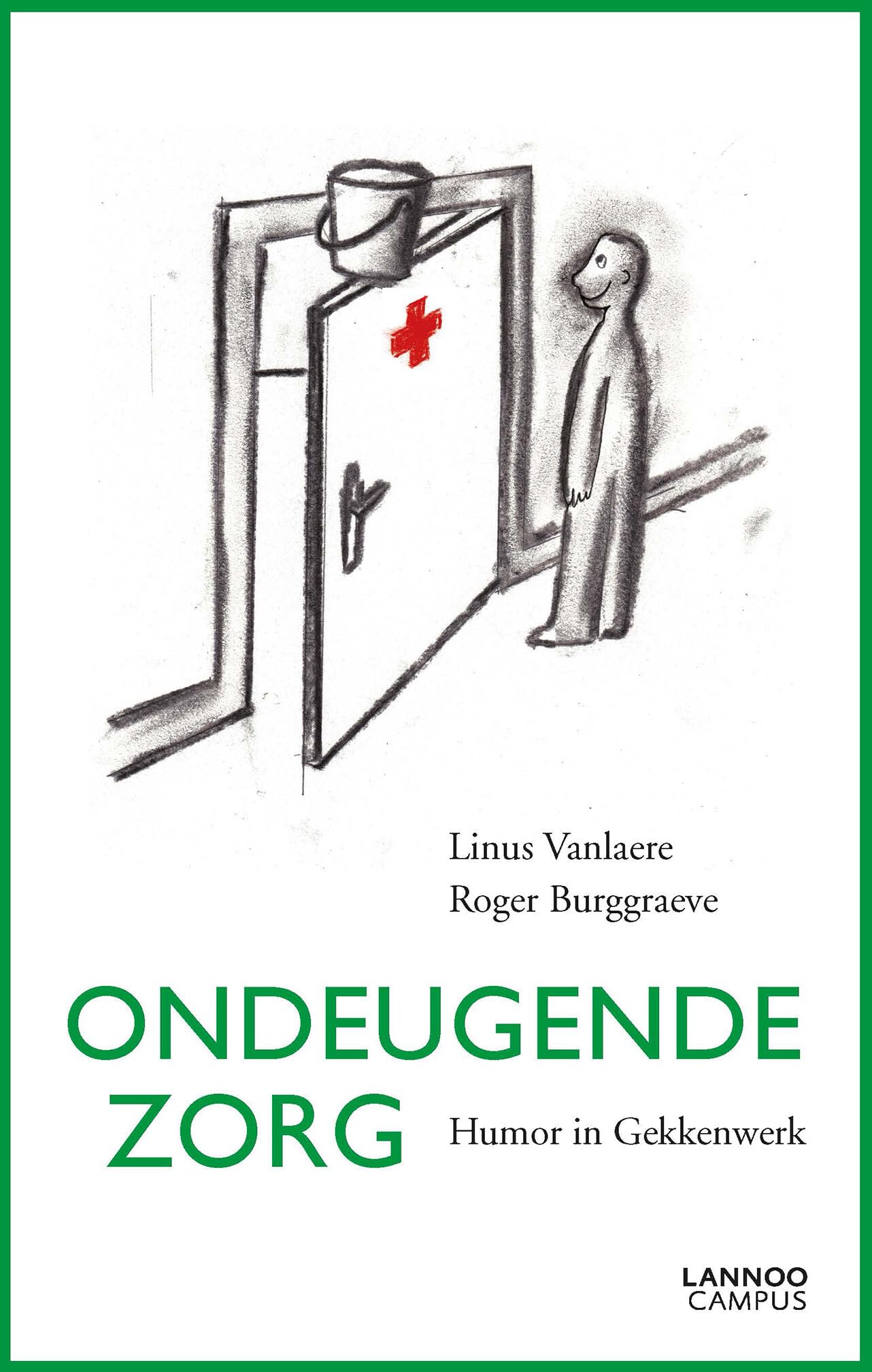 Ondeugende zorg: Humor in Gekkenwerk book