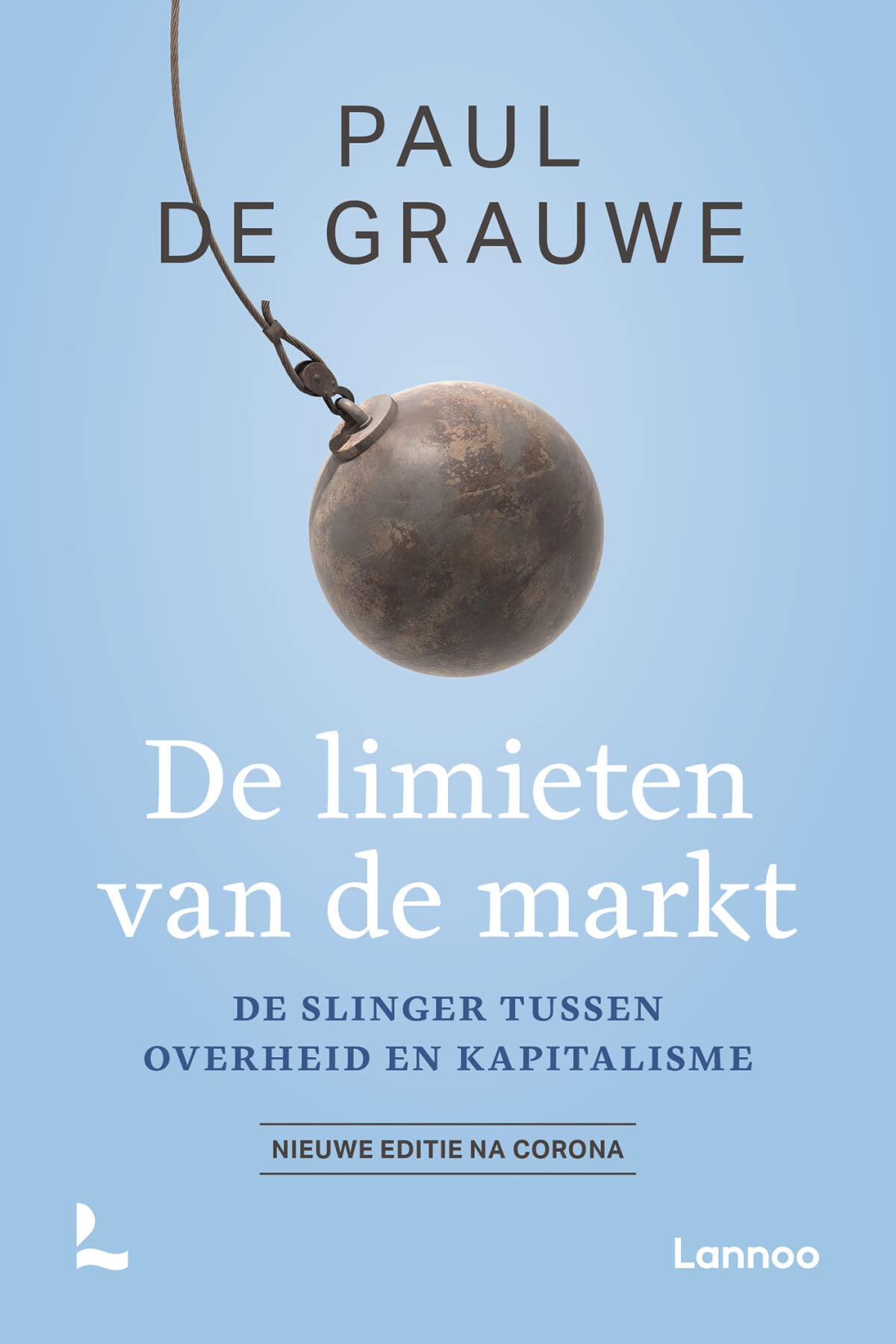 De limieten van de markt: De slinger tussen overheid en kapitalisme. (nieuwe editie na corona) book