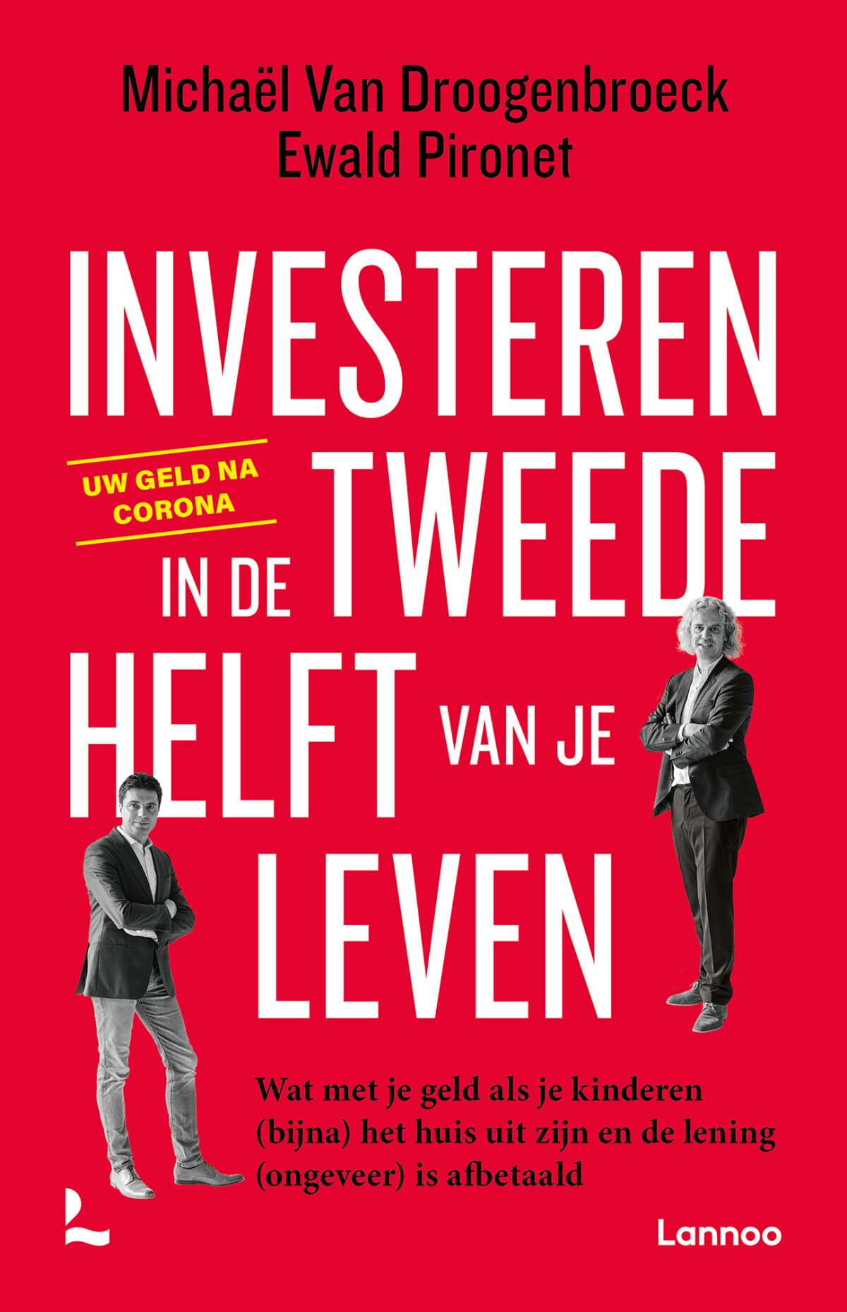 Investeren in de tweede helft van je leven: Wat met je geld als je kinderen (bijna) het huis uit zijn en de lening (ongeveer) is afbetaald book