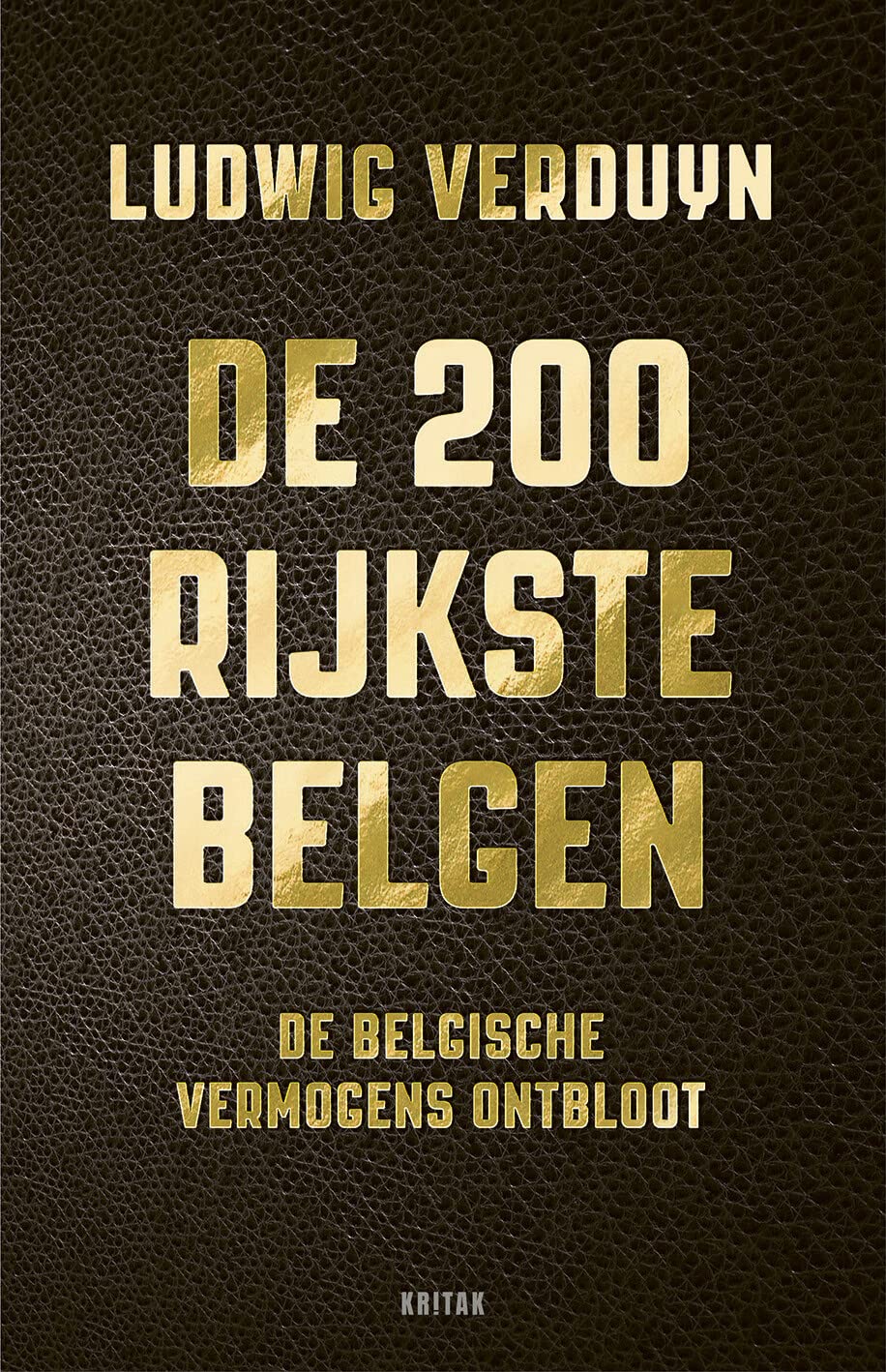 De 200 rijkste Belgen: de Belgische vermogens ontbloot book