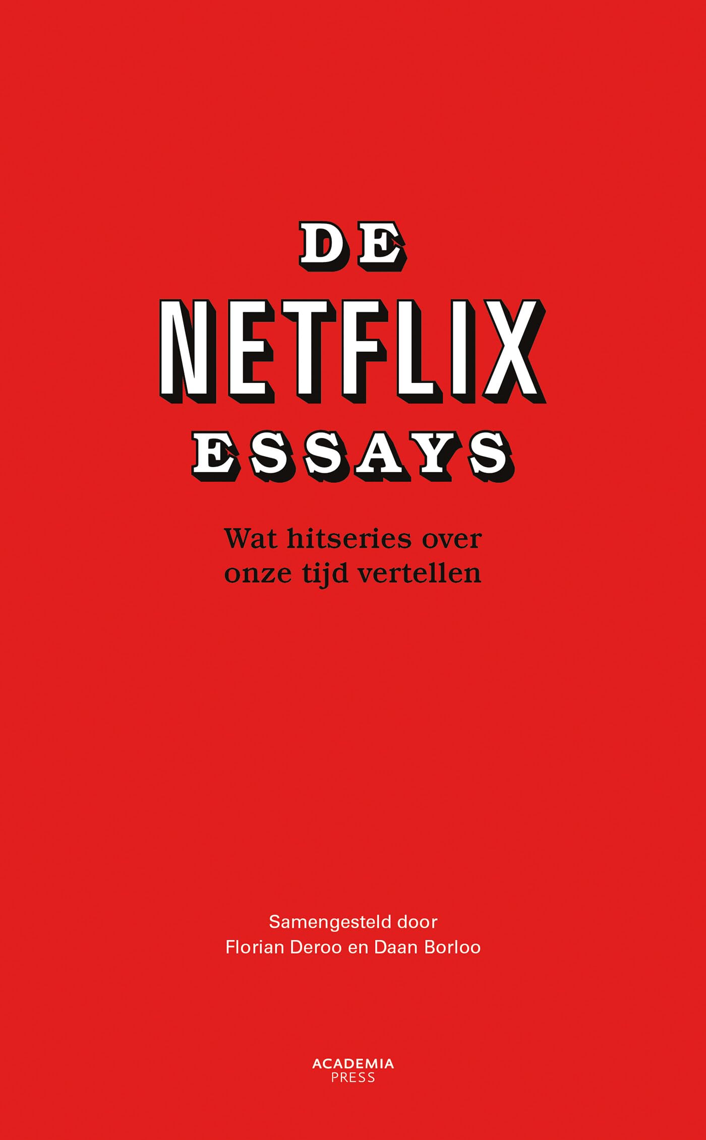 De Netflix essays: wat hitseries over onze tijd vertellen book