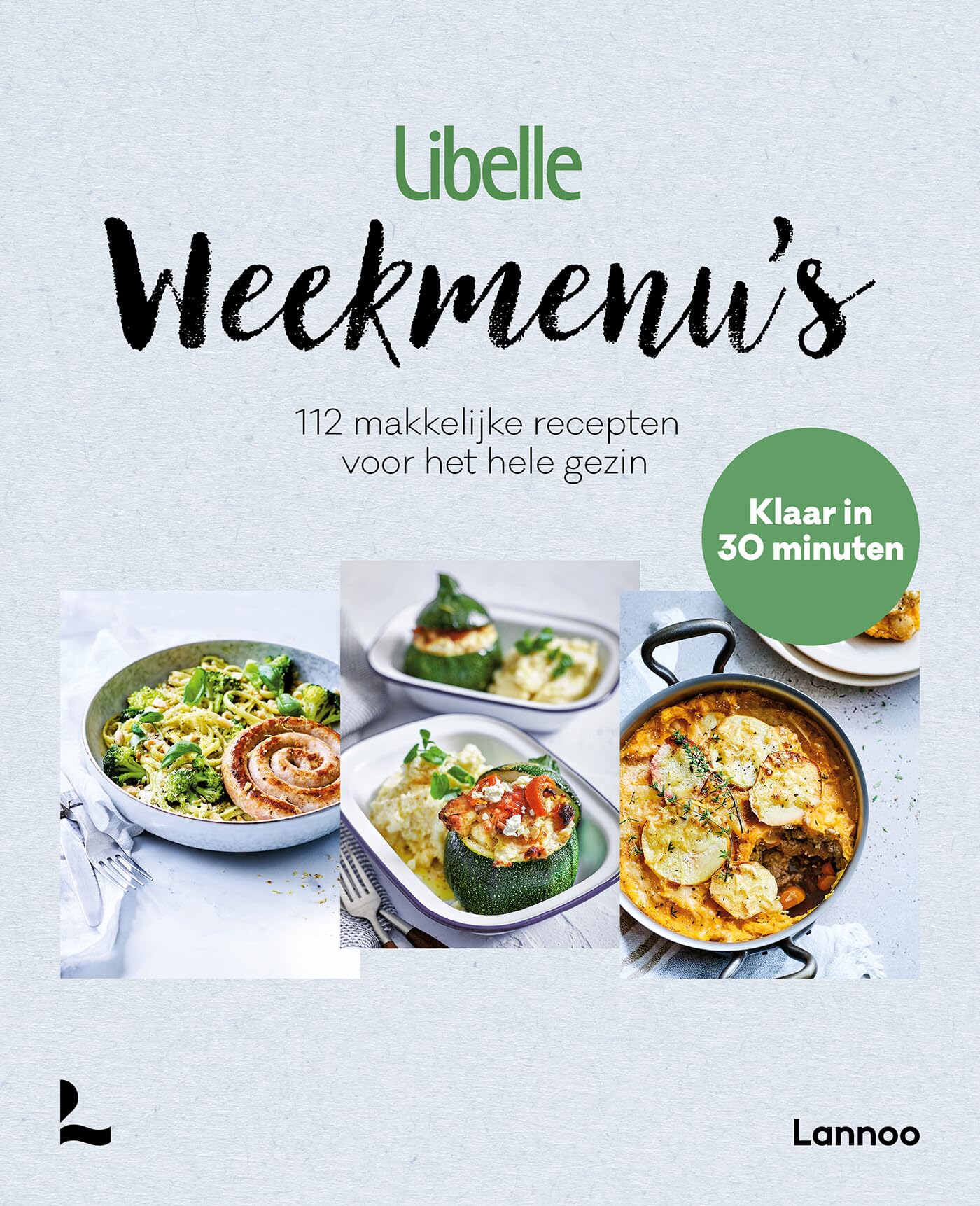 Libelle weekmenu's: 112 makkelijke recepten voor het hele gezin book