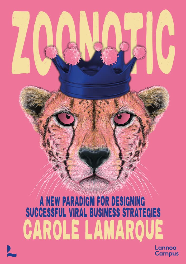 Zoonotic: The Formula for an Extremely Successful Viral Business Strategy book