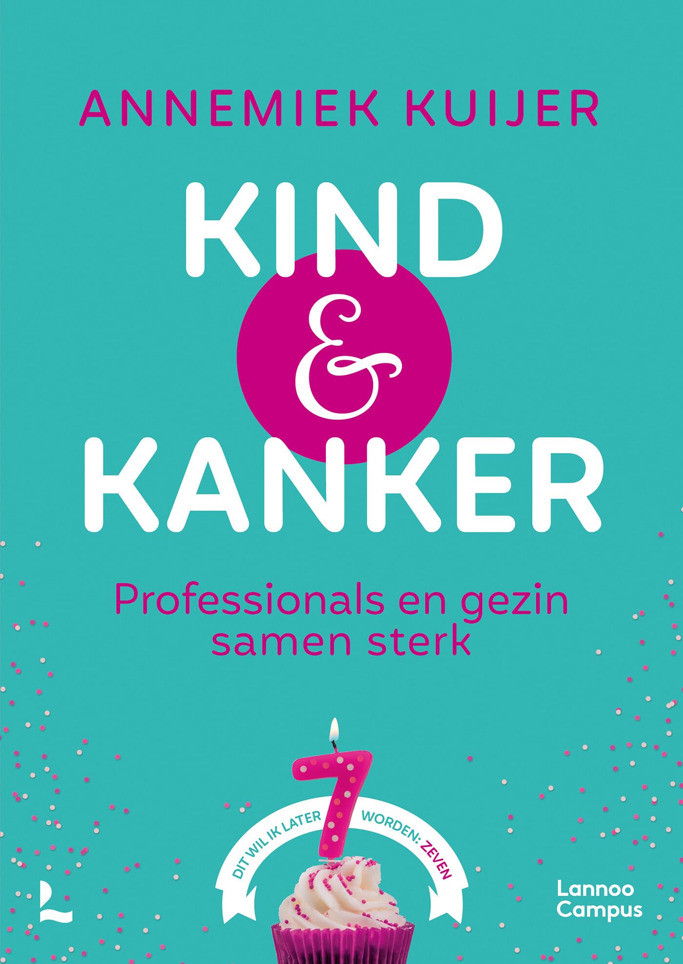 Kind & kanker: professionals en gezin samen sterk book