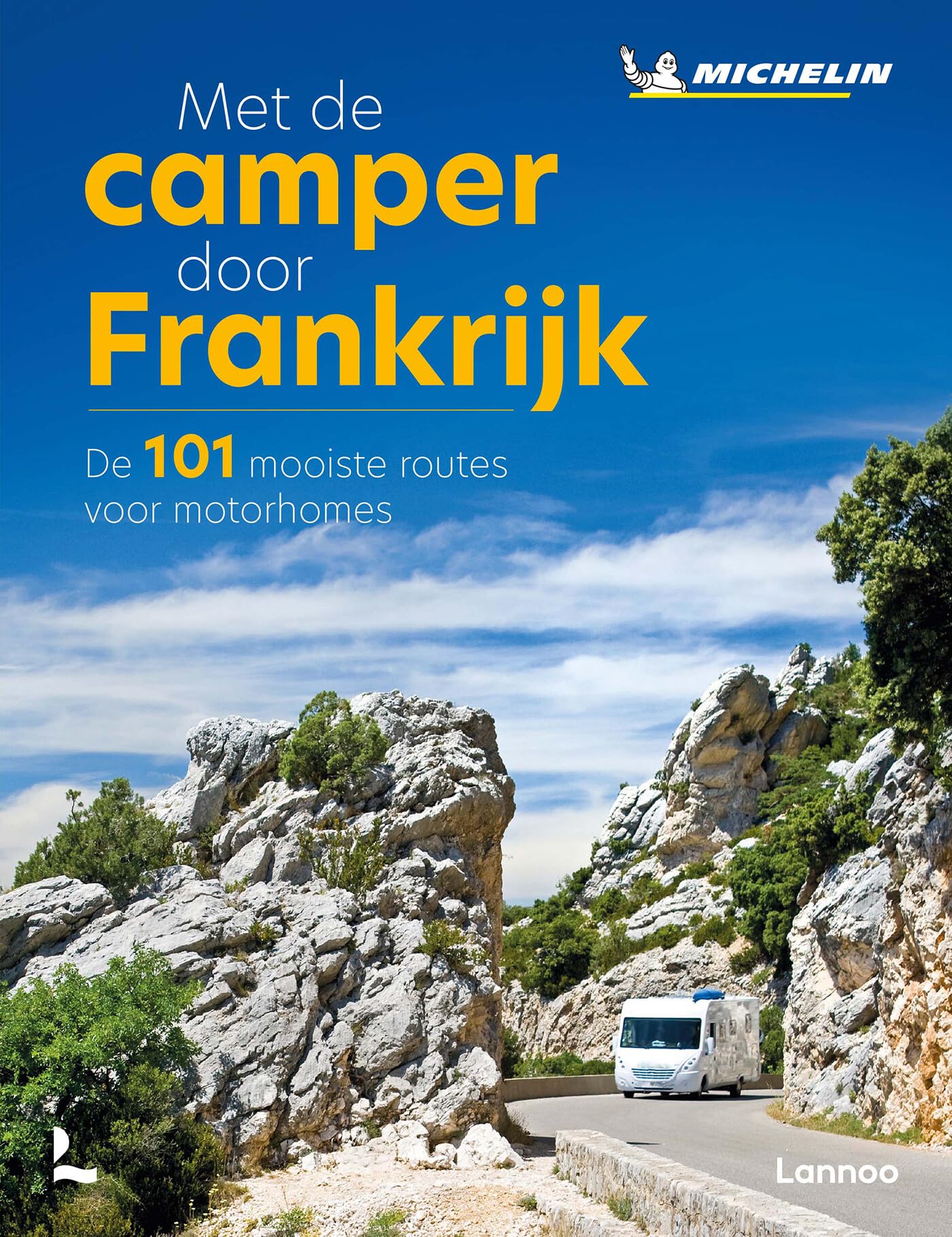 Met de camper door Frankrijk: de 101 mooiste routes voor motorhomes book