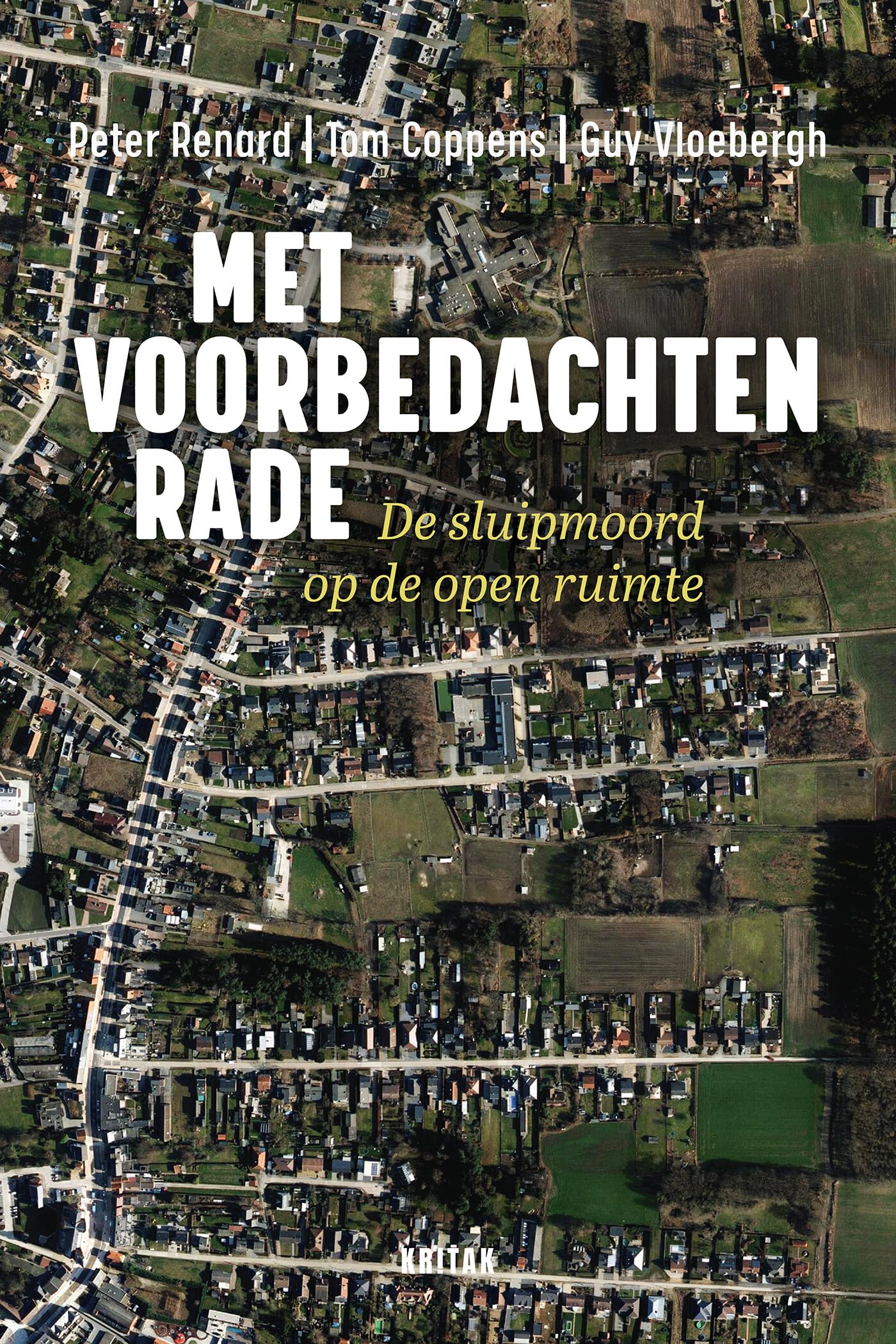 Met voorbedachten rade: de sluipmoord op de open ruimte book