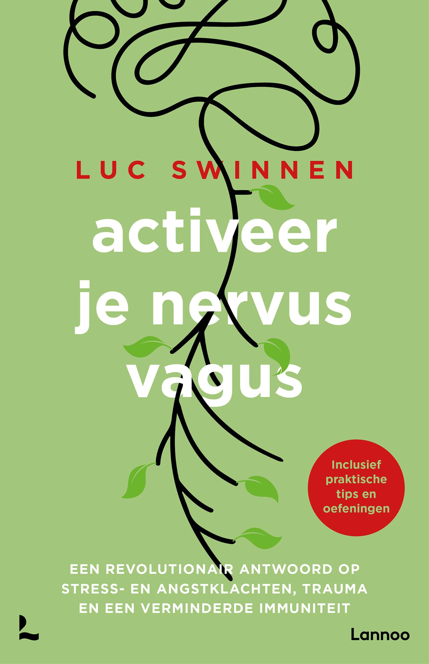 Activeer je nervus vagus: een revolutionair antwoord op stress- en angstklachten, trauma en een verminderde immuniteit Medicine