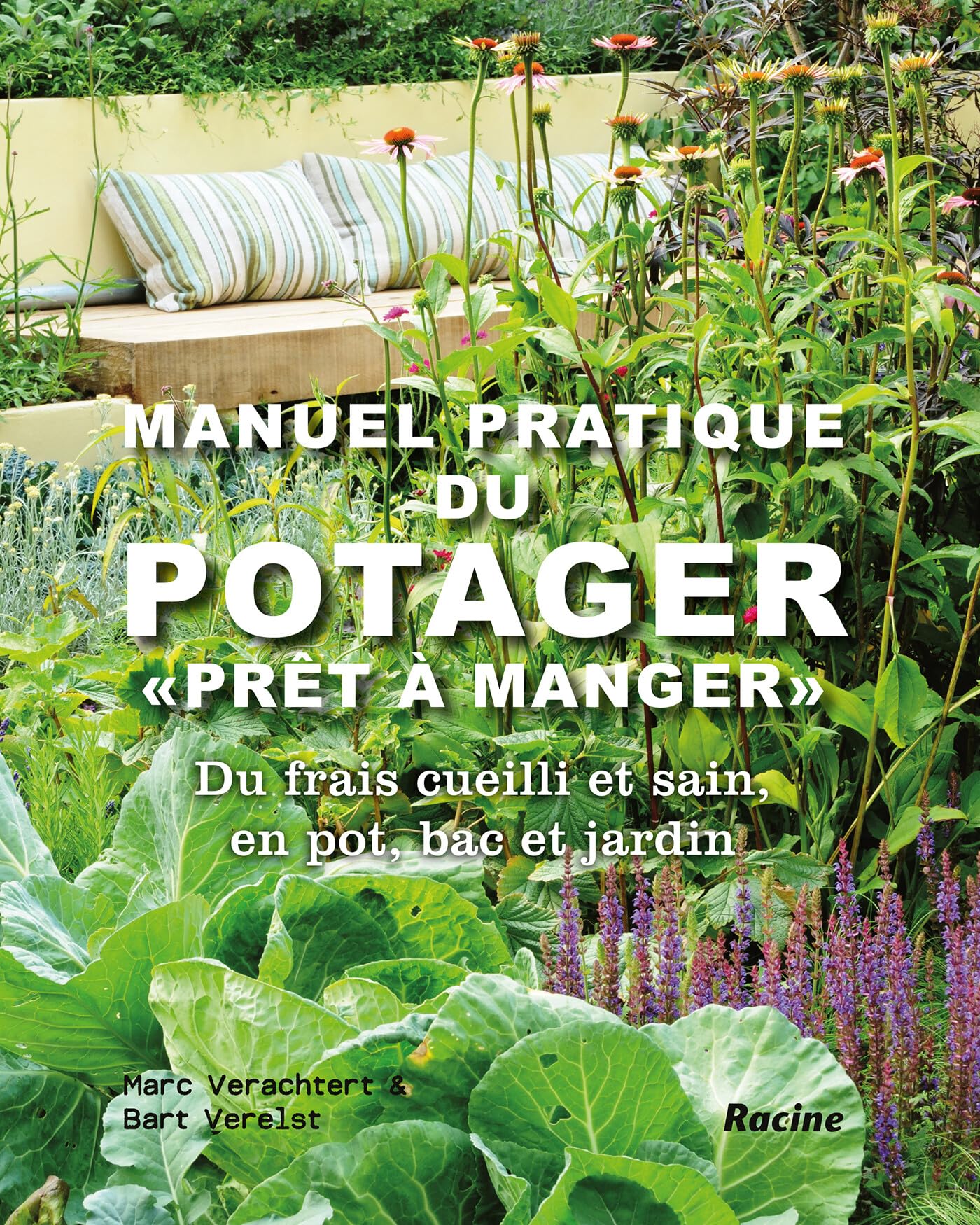Manuel pratique du potager "prêt à manger": Du frais cueilli et sain, en pot, bac et jardin Garden & Plants