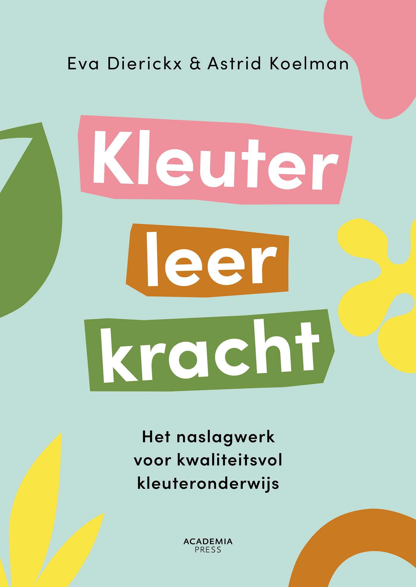 Kleuterleerkracht: het naslagwerk voor kwaliteitsvol kleuteronderwijs book