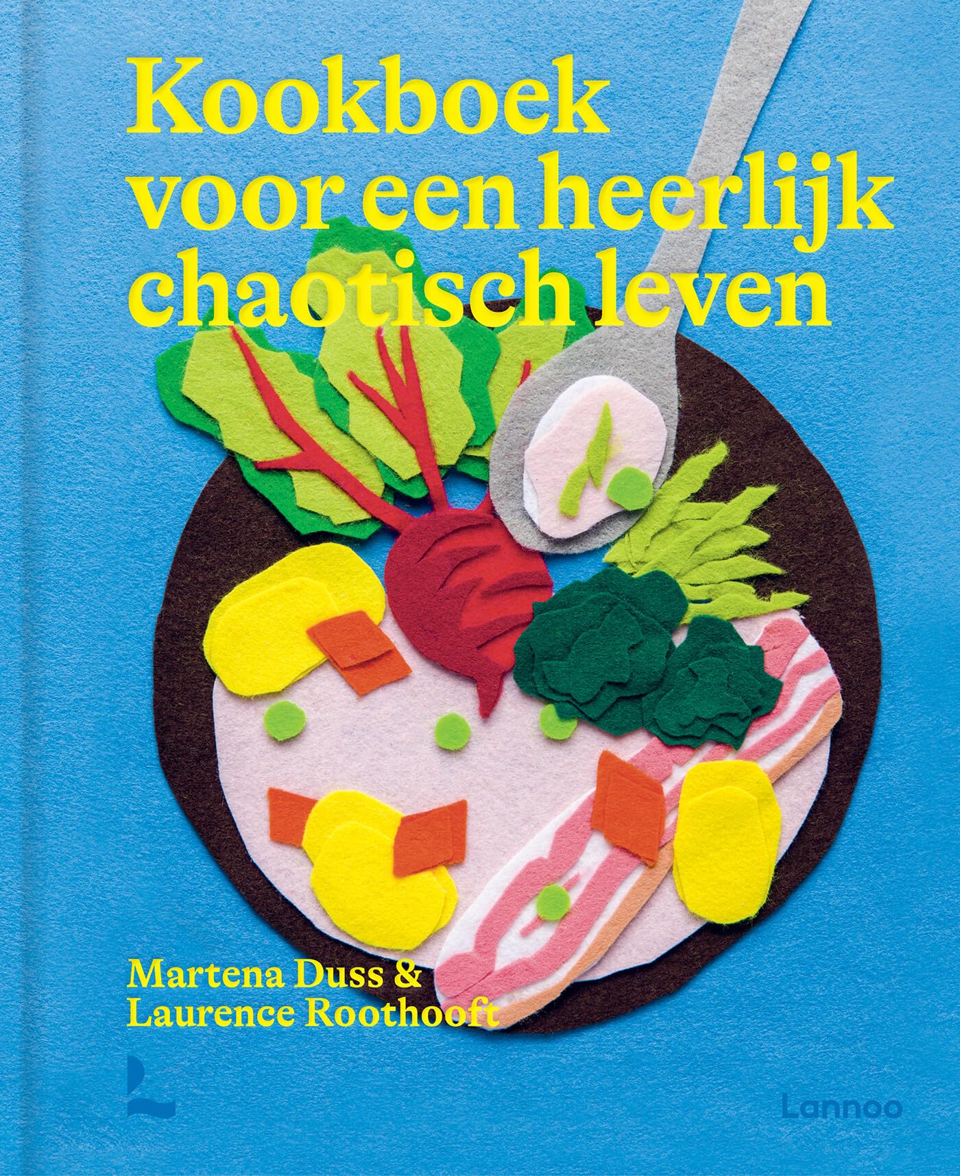 Kookboek voor een heerlijk chaotisch leven book