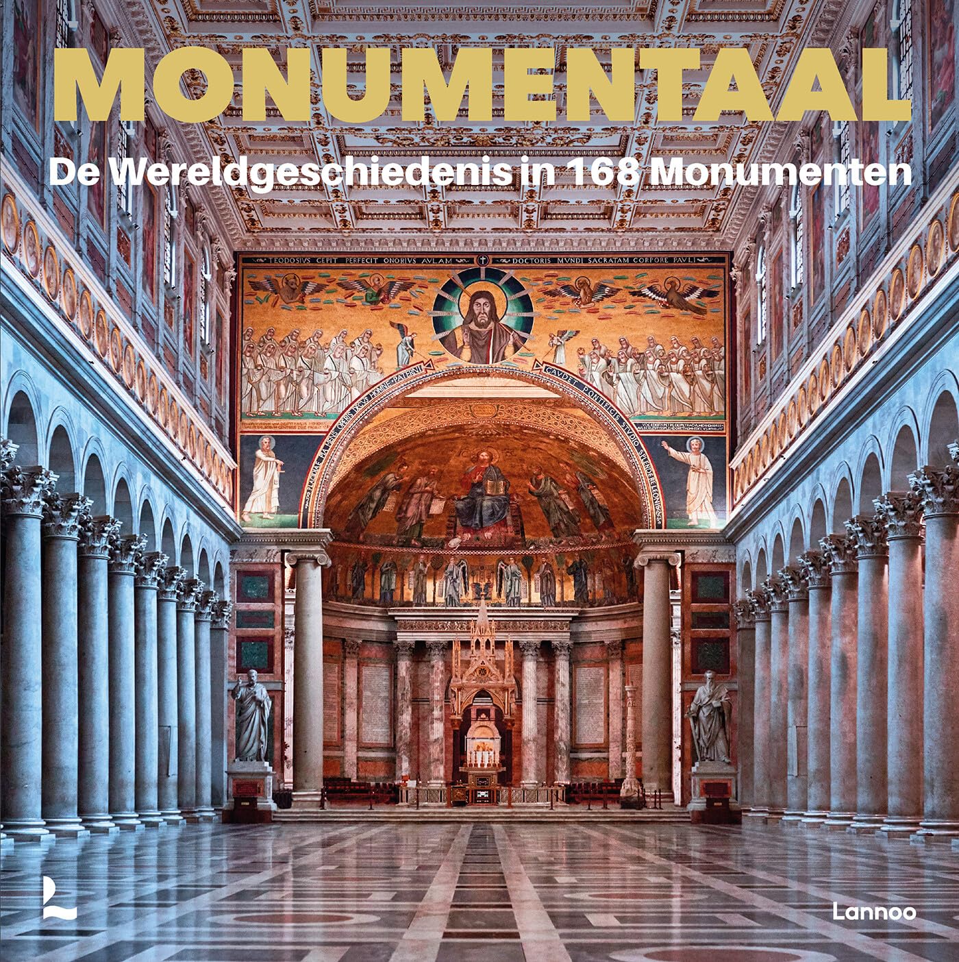 Monumentaal: de wereldgeschiedenis in 168 monumenten book