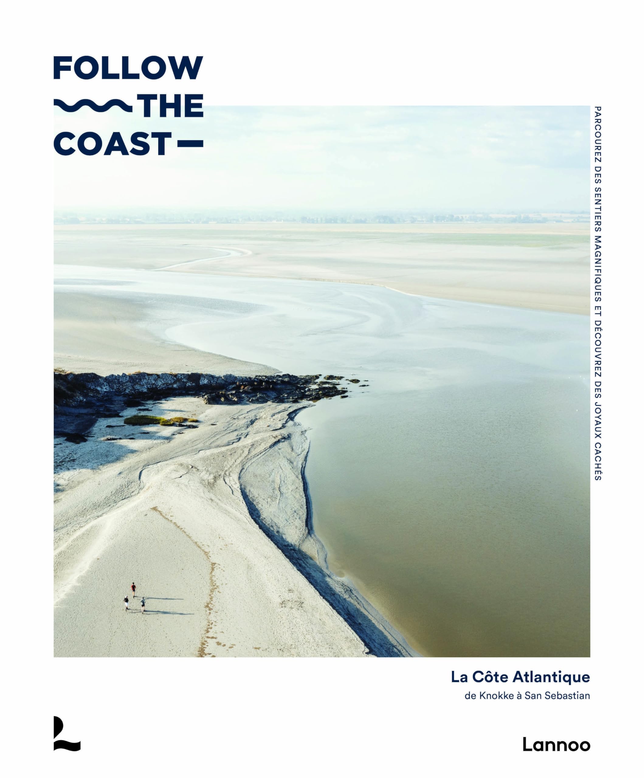 Follow the coast: La Côte Atlantique de Knokke à San Sebastian book