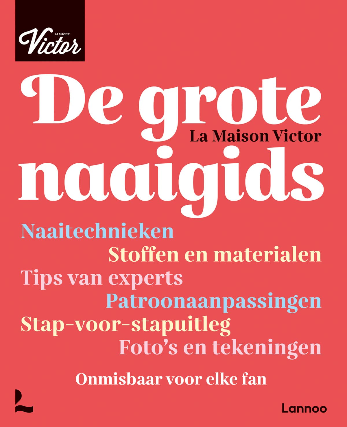De grote naaigids: onmisbaar voor elke fan Hobbies & Crafts