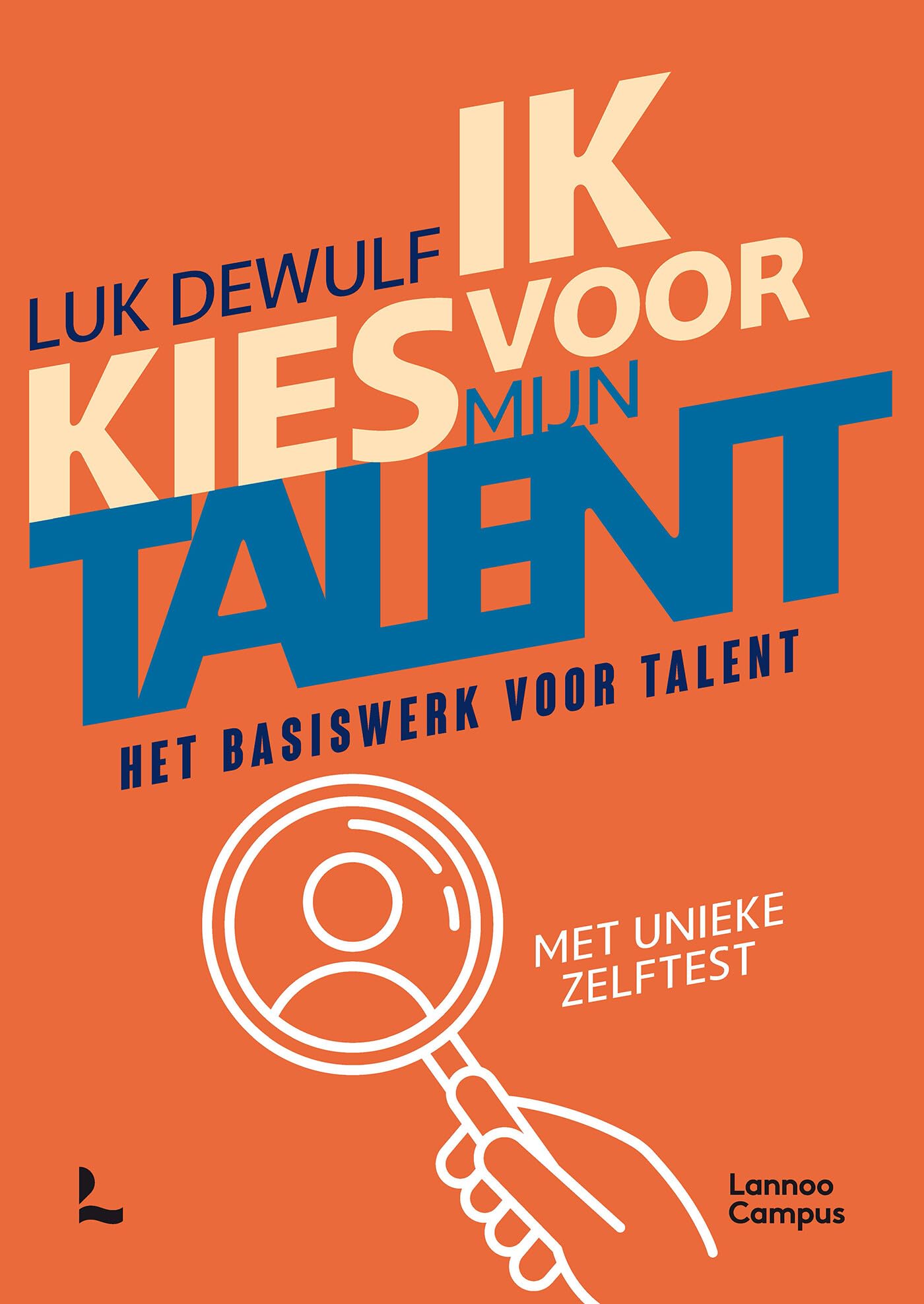 Ik kies voor mijn talent: het basiswerk voor talent book