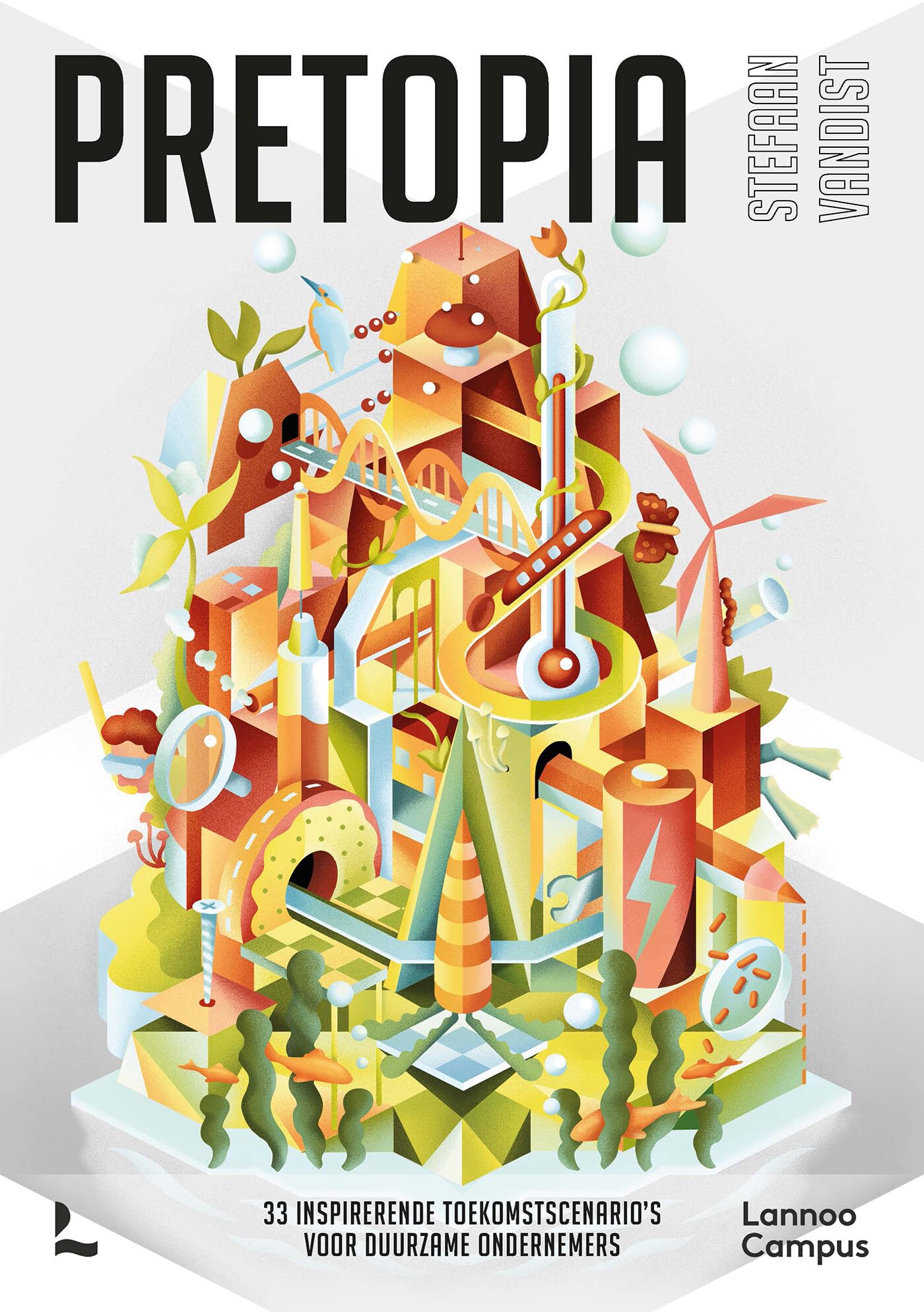 Pretopia: 33 inspirerende toekomstscenario's voor duurzame ondernemers book