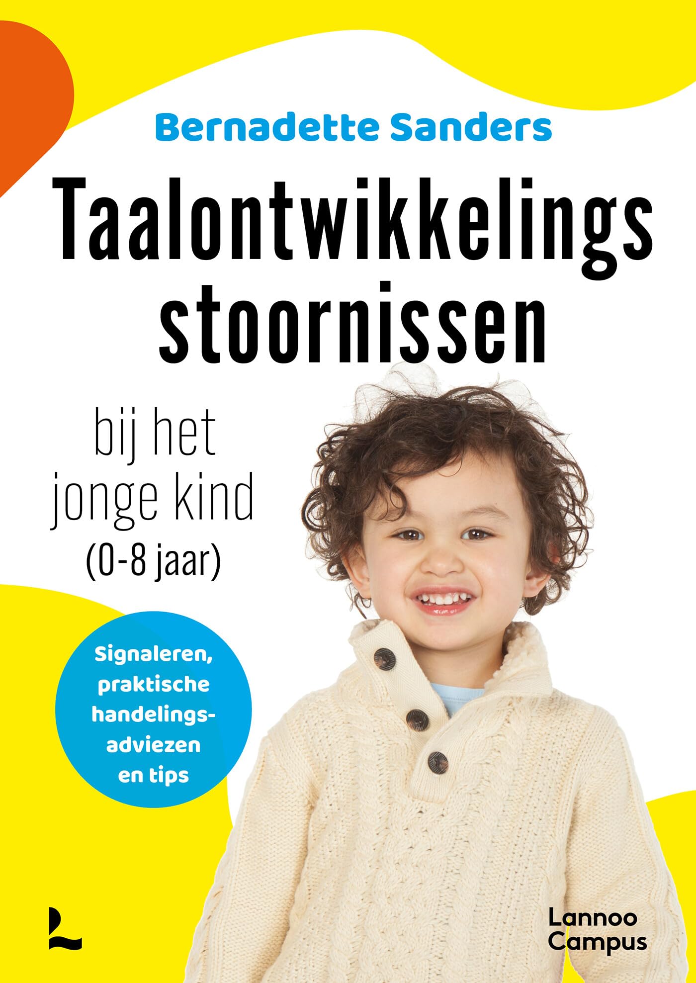Taalontwikkelingsstoornissen en het jonge kind (0-8 jaar): signaleren, praktische handelingsadviezen en tips book