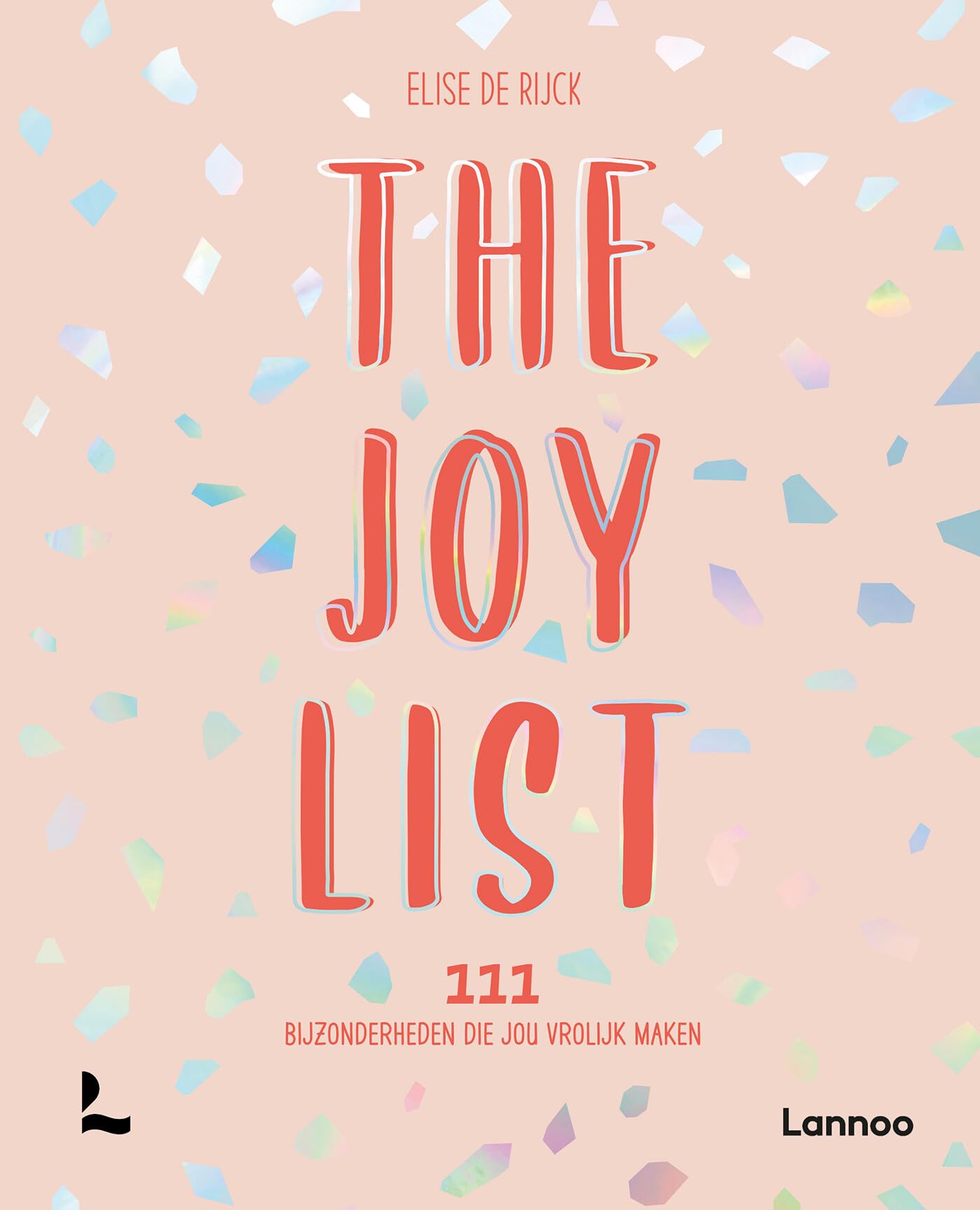 The Joy List: 111 bijzonderheden die jou vrolijk maken book