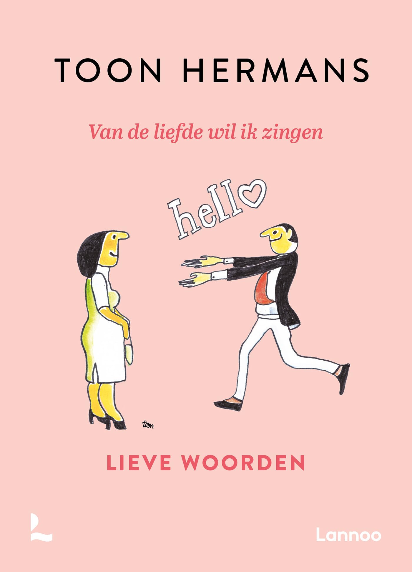 Van de liefde wil ik zingen: lieve woorden book