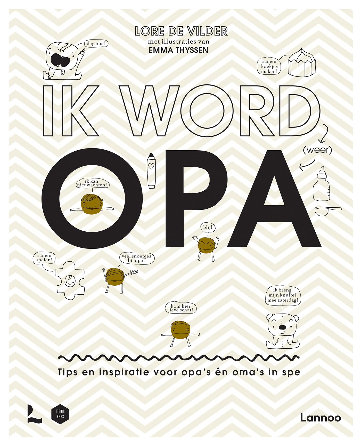 Ik word (weer) opa: tips en inspiratie voor opa's én oma's in spe book