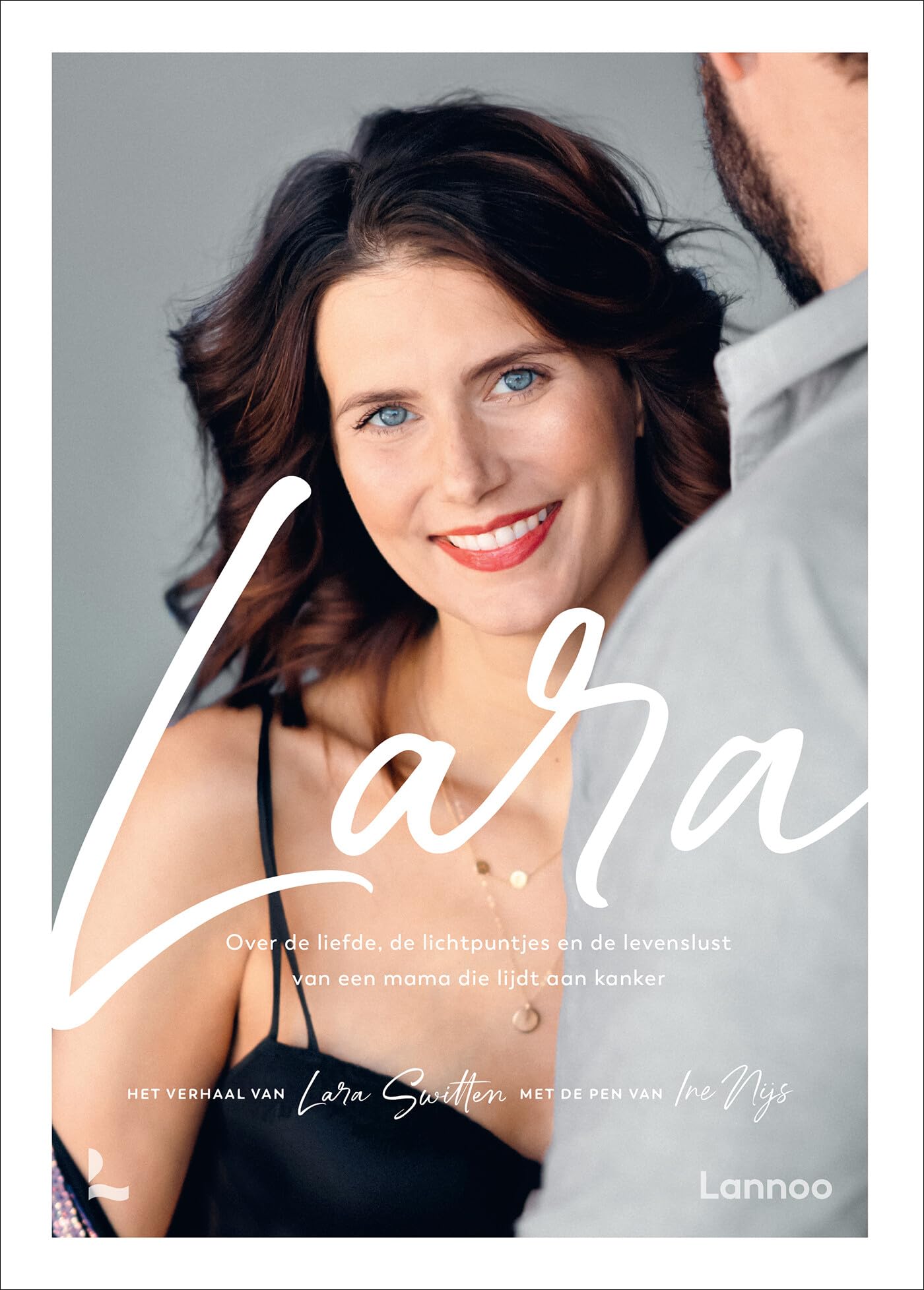 Lara: over de liefde, de lichtpuntjes en de levenslust van een mama die lijdt aan kanker Parents & Children