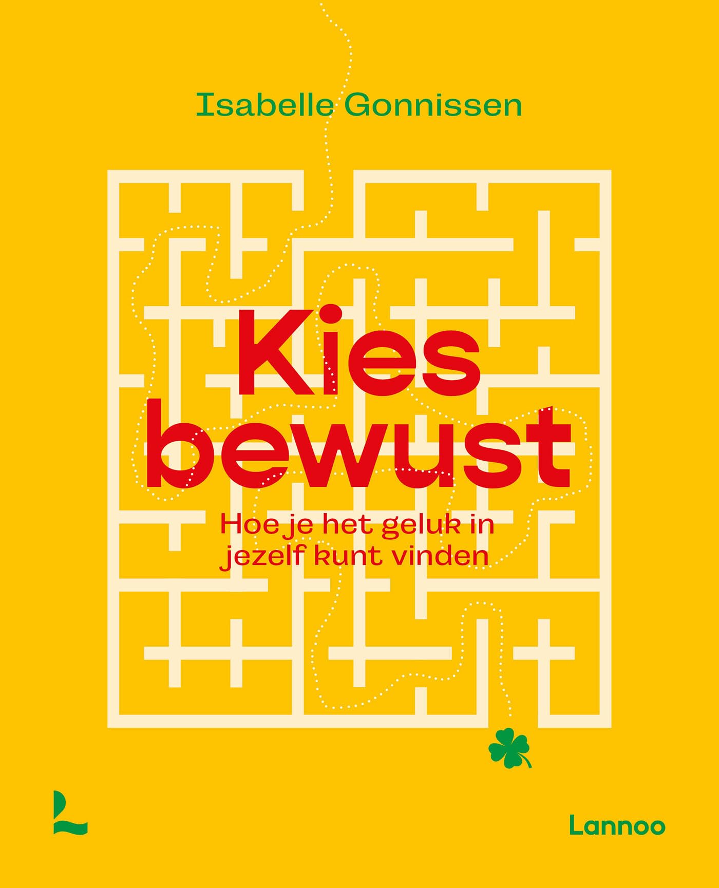 Kies bewust: hoe je het geluk in jezelf kunt vinden book
