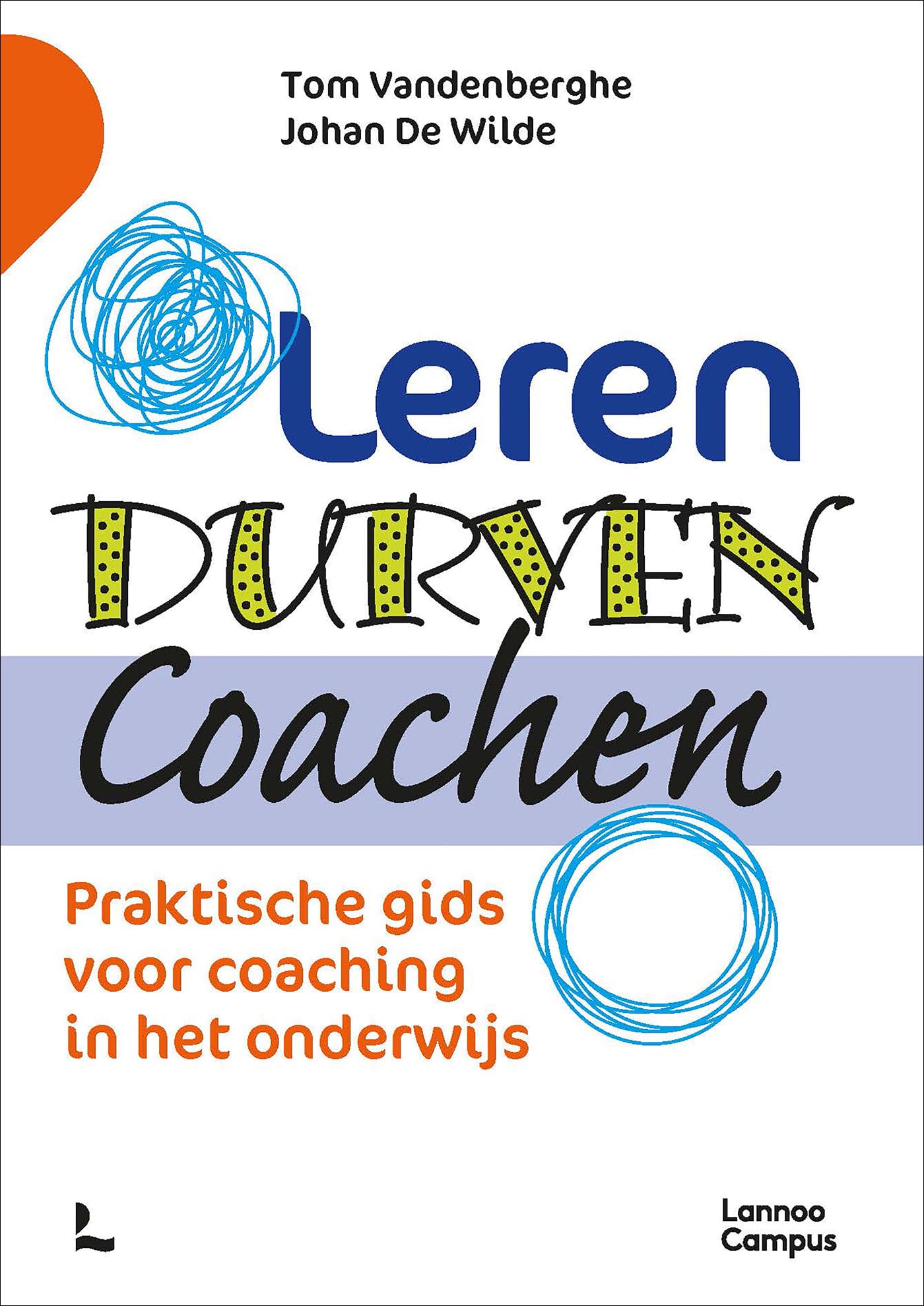 Leren Durven Coachen: Praktische gids voor coaching in onderwijs book