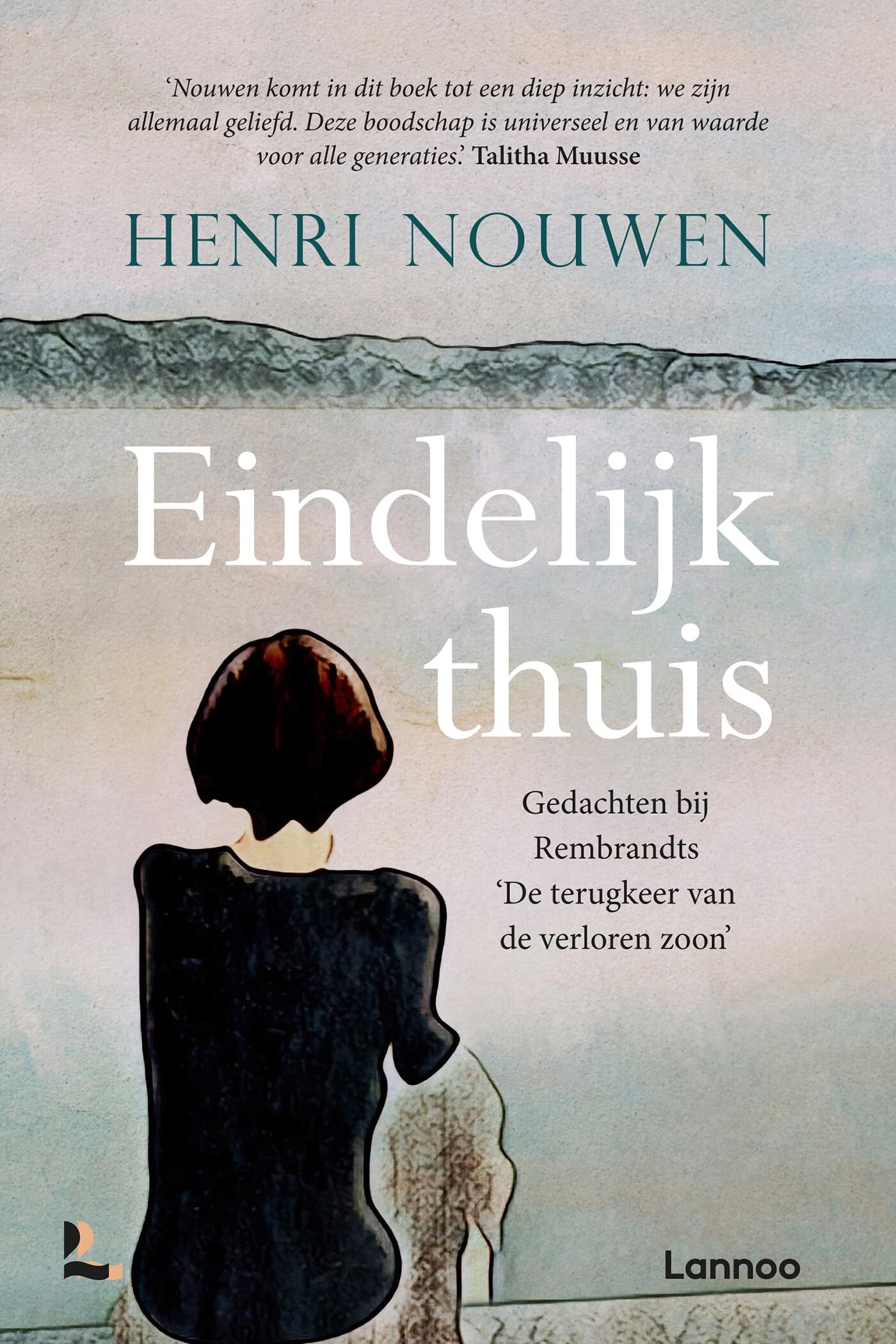 Eindelijk thuis: gedachten bij Rembrandts 'De terugkeer van de verloren zoon' Religion & Esotericism