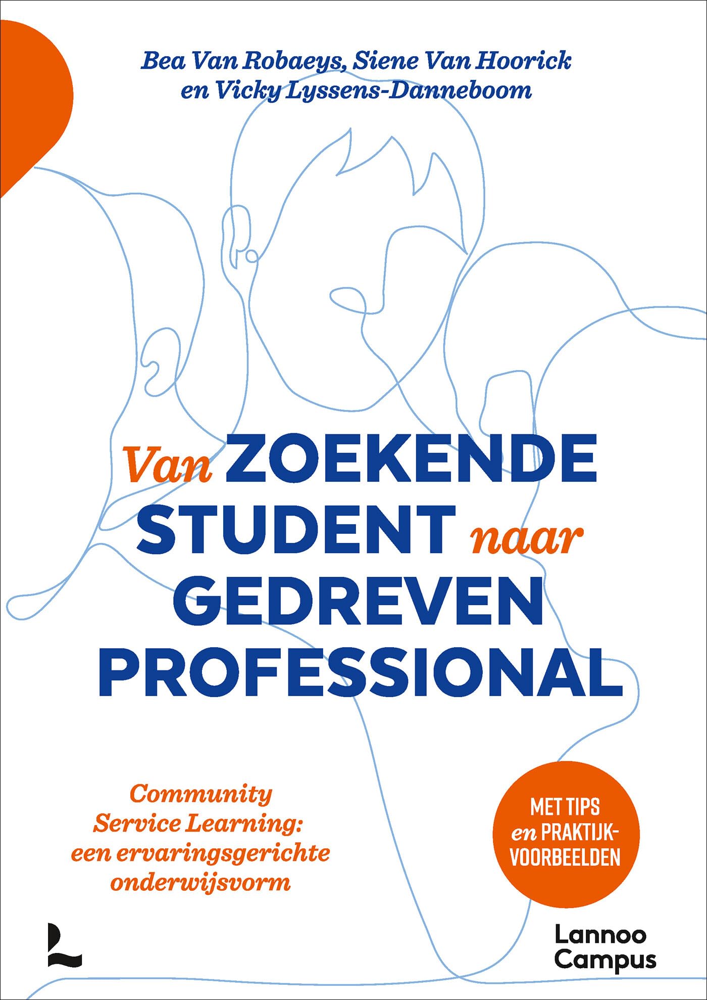 Van zoekende student naar gedreven professional: community service learning : een ervaringsgerichte onderwijsvorm book