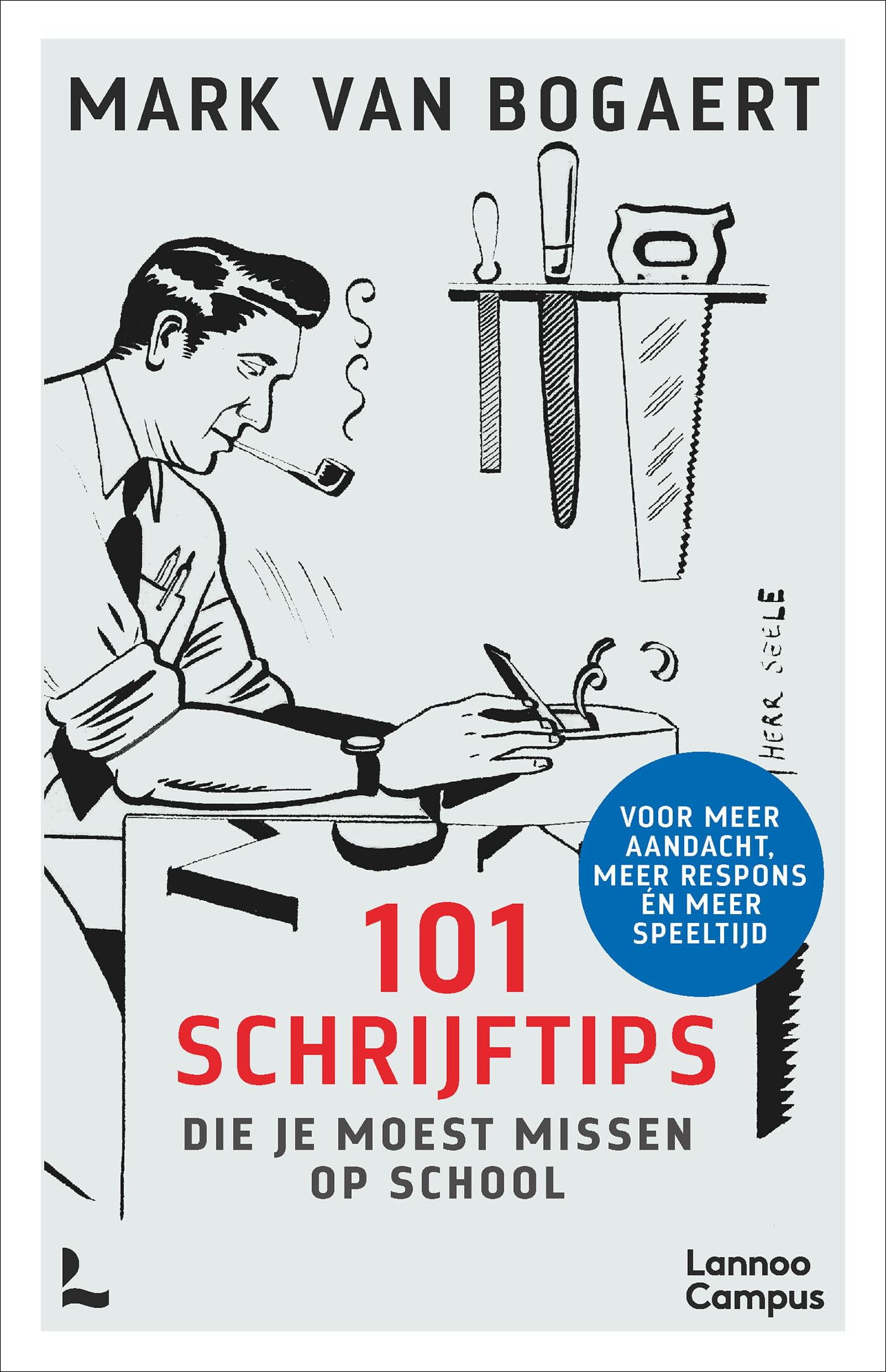 101 schrijftips die je moest missen op school: voor meer aandacht, meer respons én meer speeltijd book