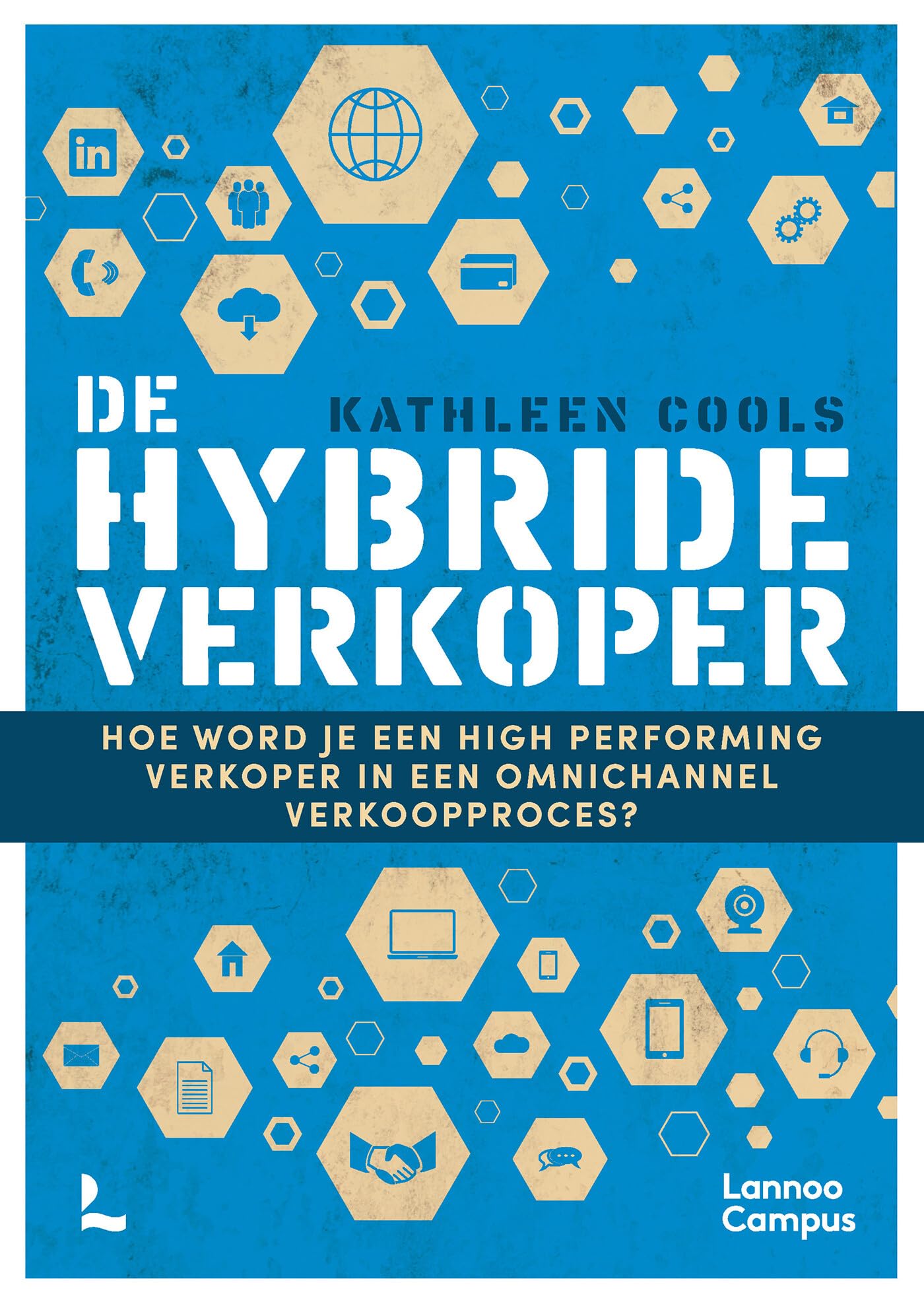 De hybride verkoper: Hoe word je een high performing verkoper in een omnichannel verkoopproces? Business, Finance & Career